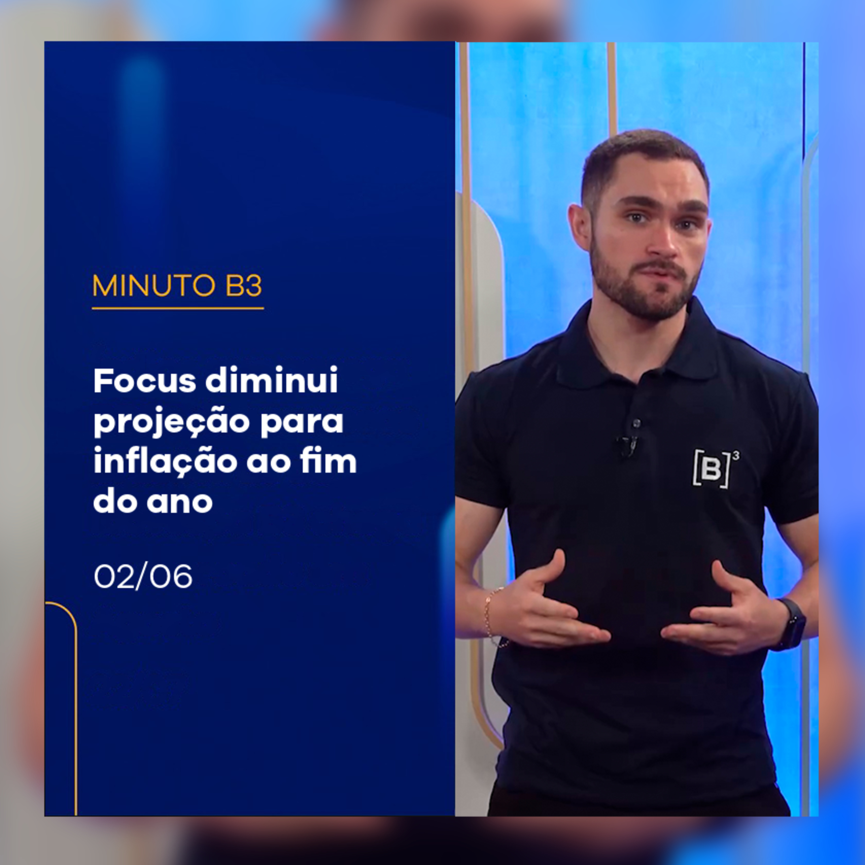 Focus diminui projeção para inflação ao fim do ano | Minuto B3 – 02/06/2025 episode artwork