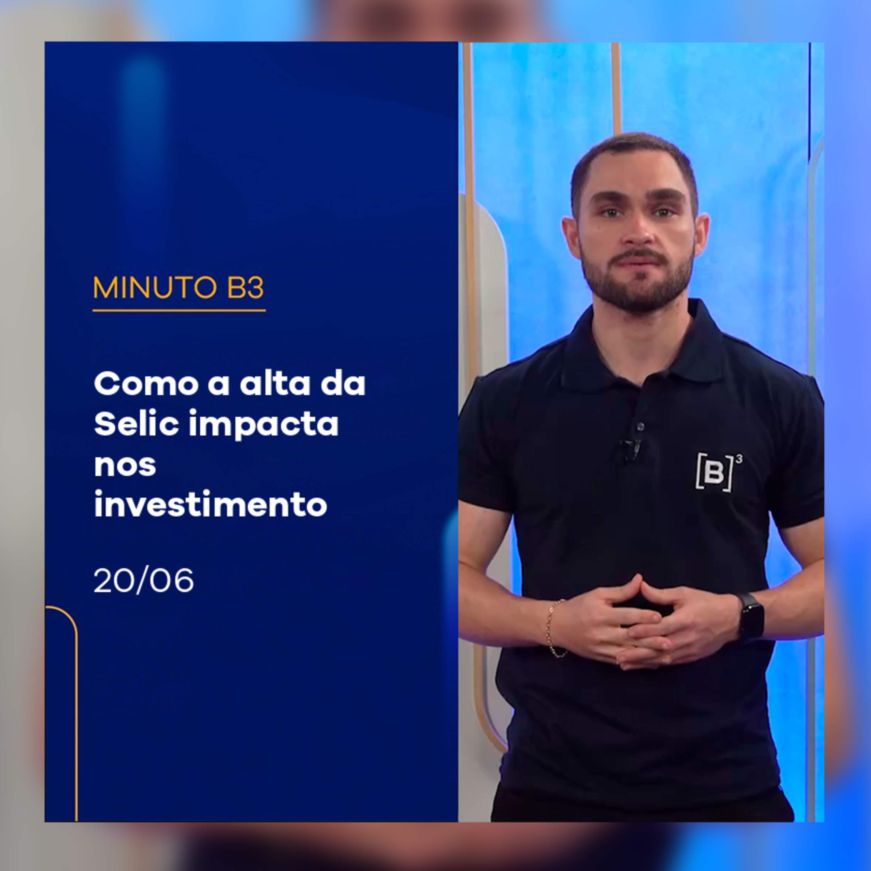 Como a alta da Selic impacta nos investimentos | Minuto B3 – 20/06/2025 episode artwork