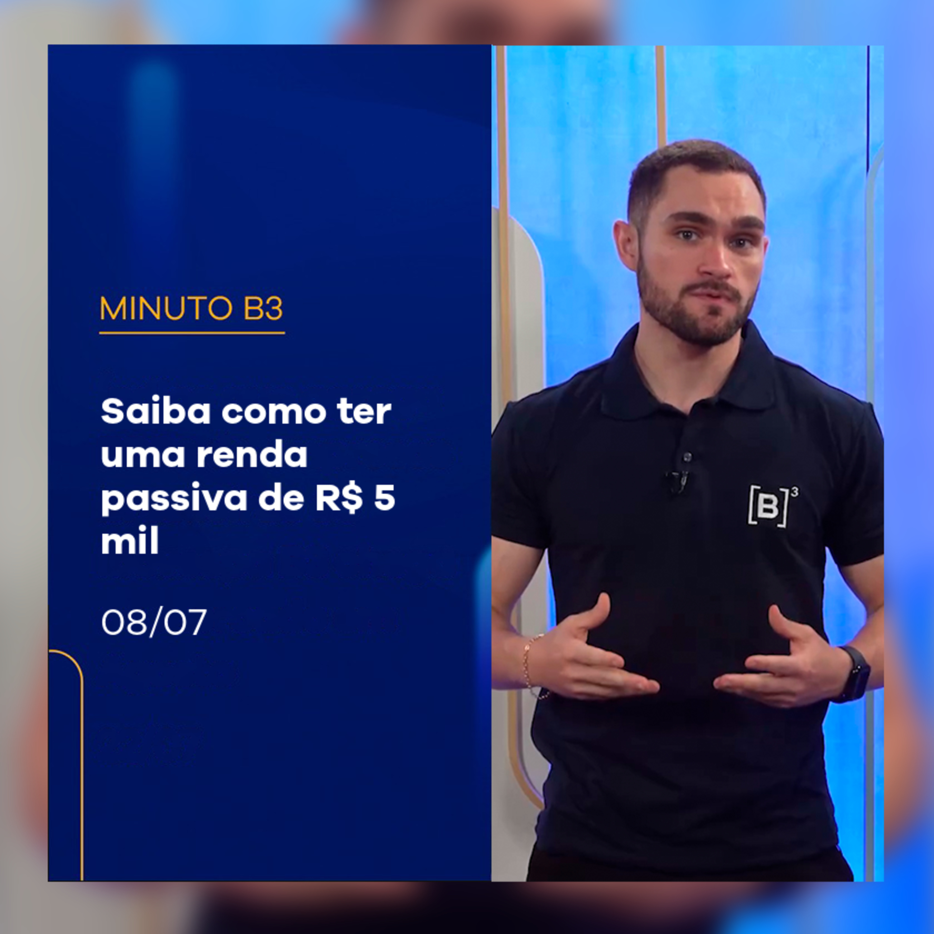 Saiba como construir uma renda passiva de R$ 5 mil | Minuto B3 – 8/07/2025 episode artwork