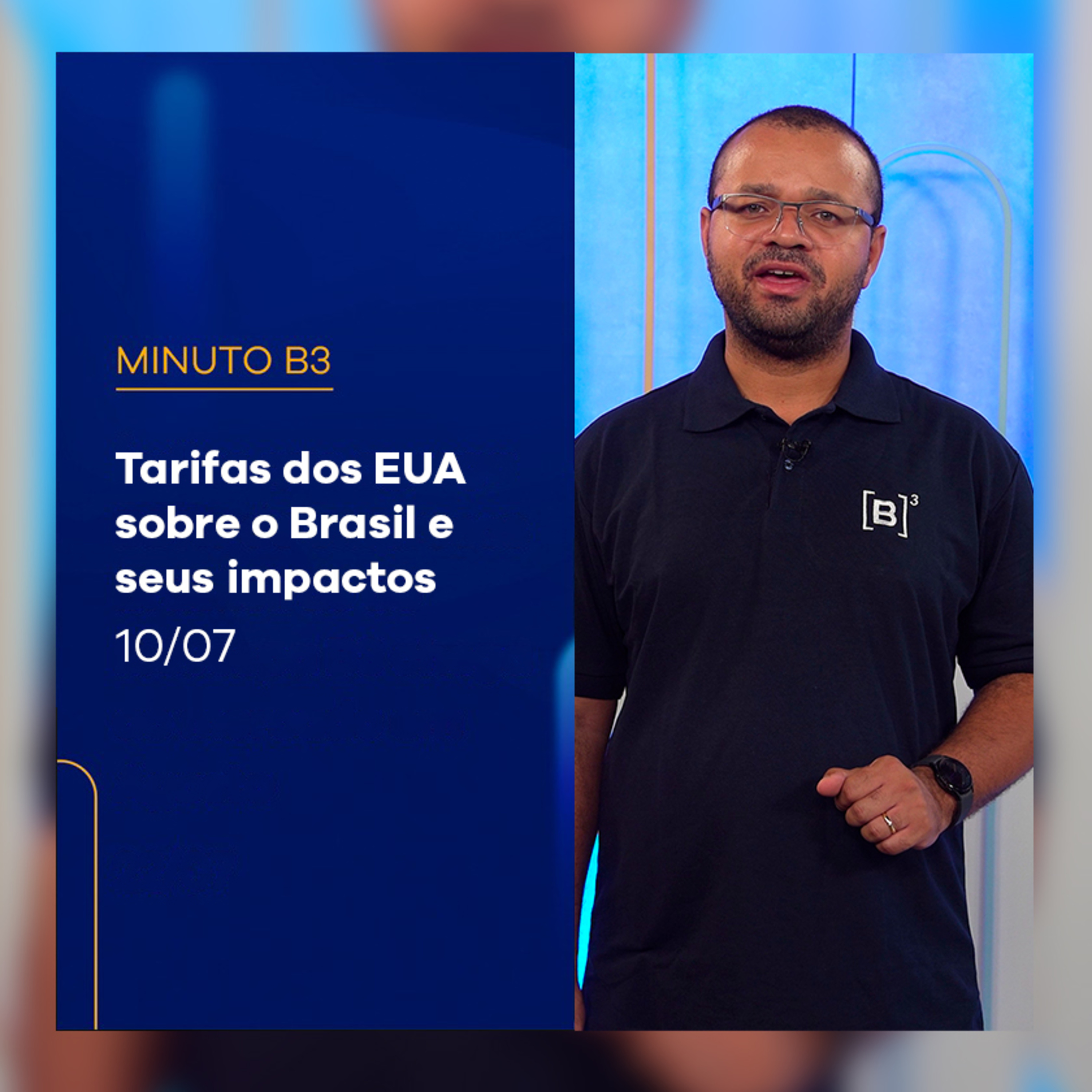 Tarifas dos EUA sobre o Brasil e seus impactos | Minuto B3 – 10/07/2025 episode artwork