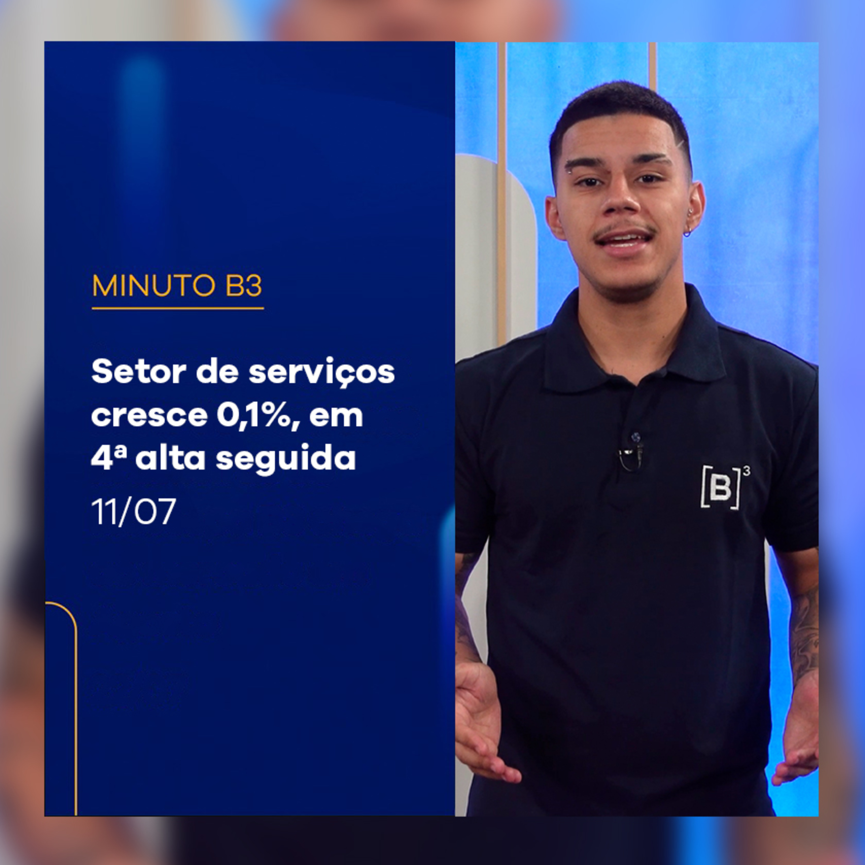 Setor de serviços cresce, em 4ª alta seguida | Minuto B3 – 11/07/2025 episode artwork