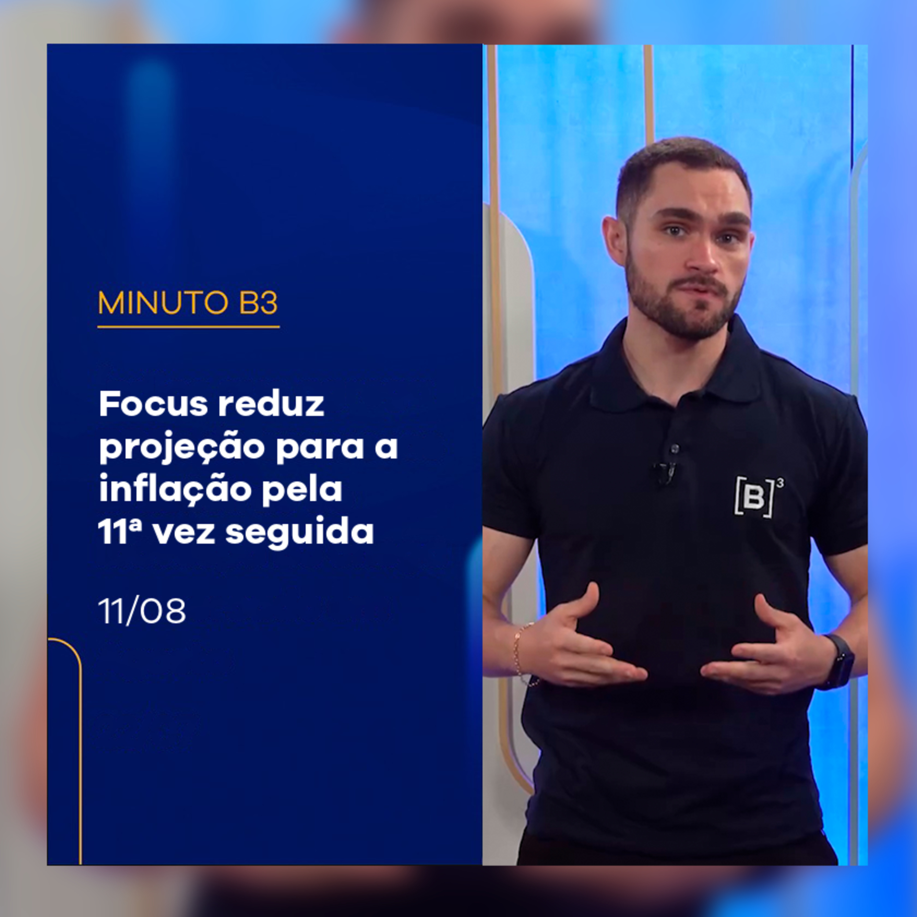 Focus reduz projeção para a inflação pela 11ª vez seguida | Minuto B3 – 11/08/2025 episode artwork