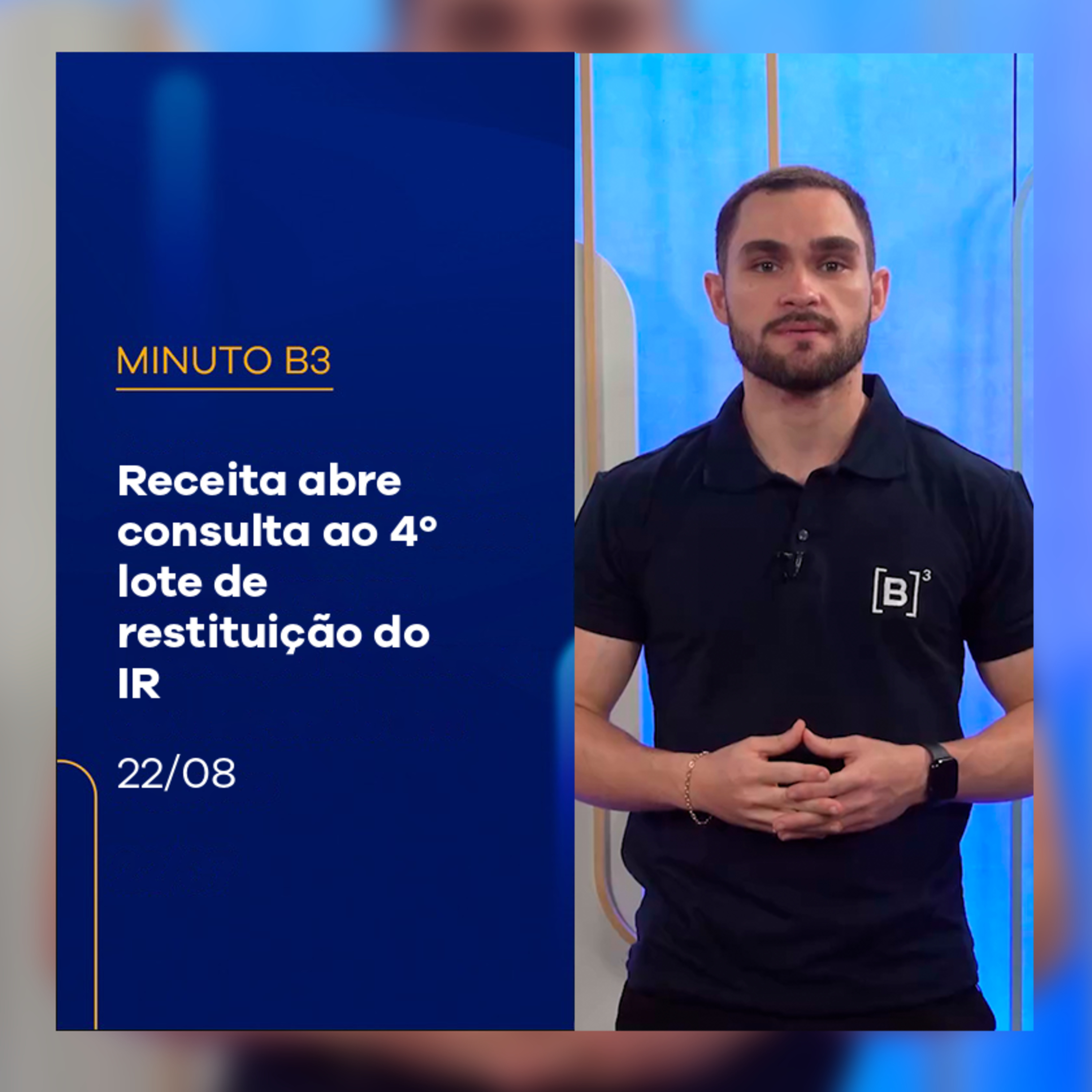 Receita abre consulta ao 4º lote de restituição do IR | Minuto B3 – 22/08/2025 episode artwork