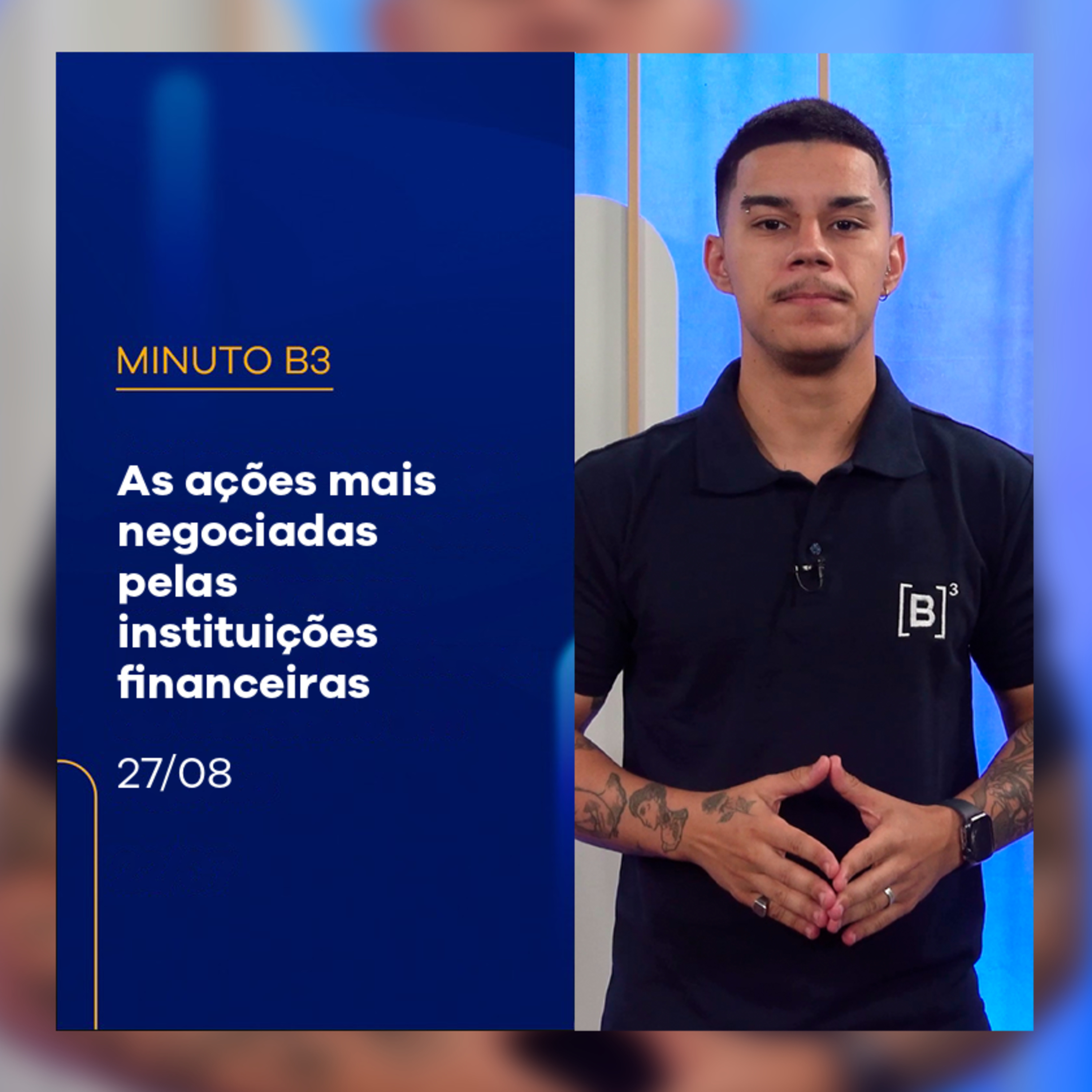 As ações mais negociadas pelas instituições financeiras | Minuto B3 – 27/08/2025 episode artwork
