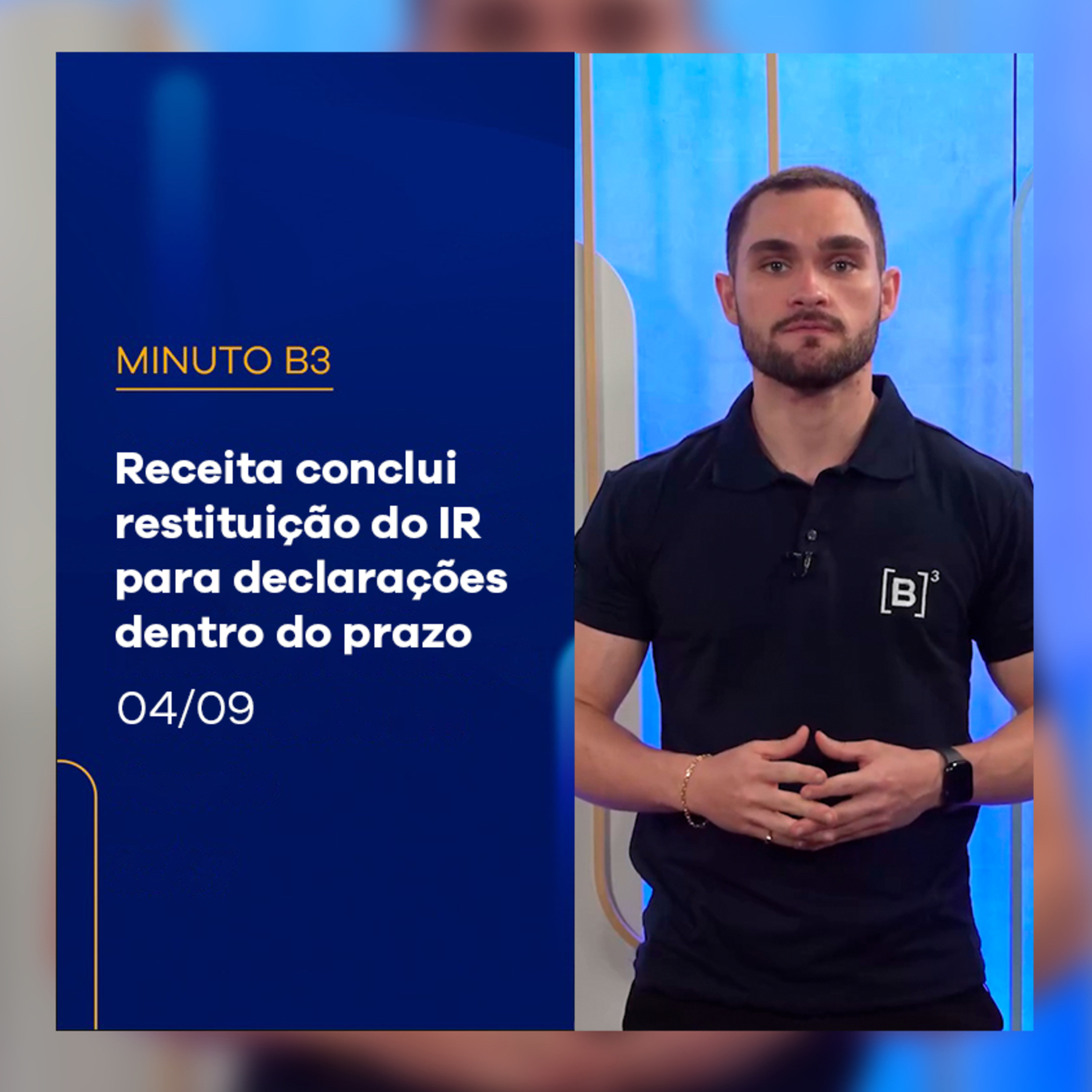 Receita conclui restituição do IR para declarações dentro do prazo | Minuto B3 – 04/09/2025 episode artwork