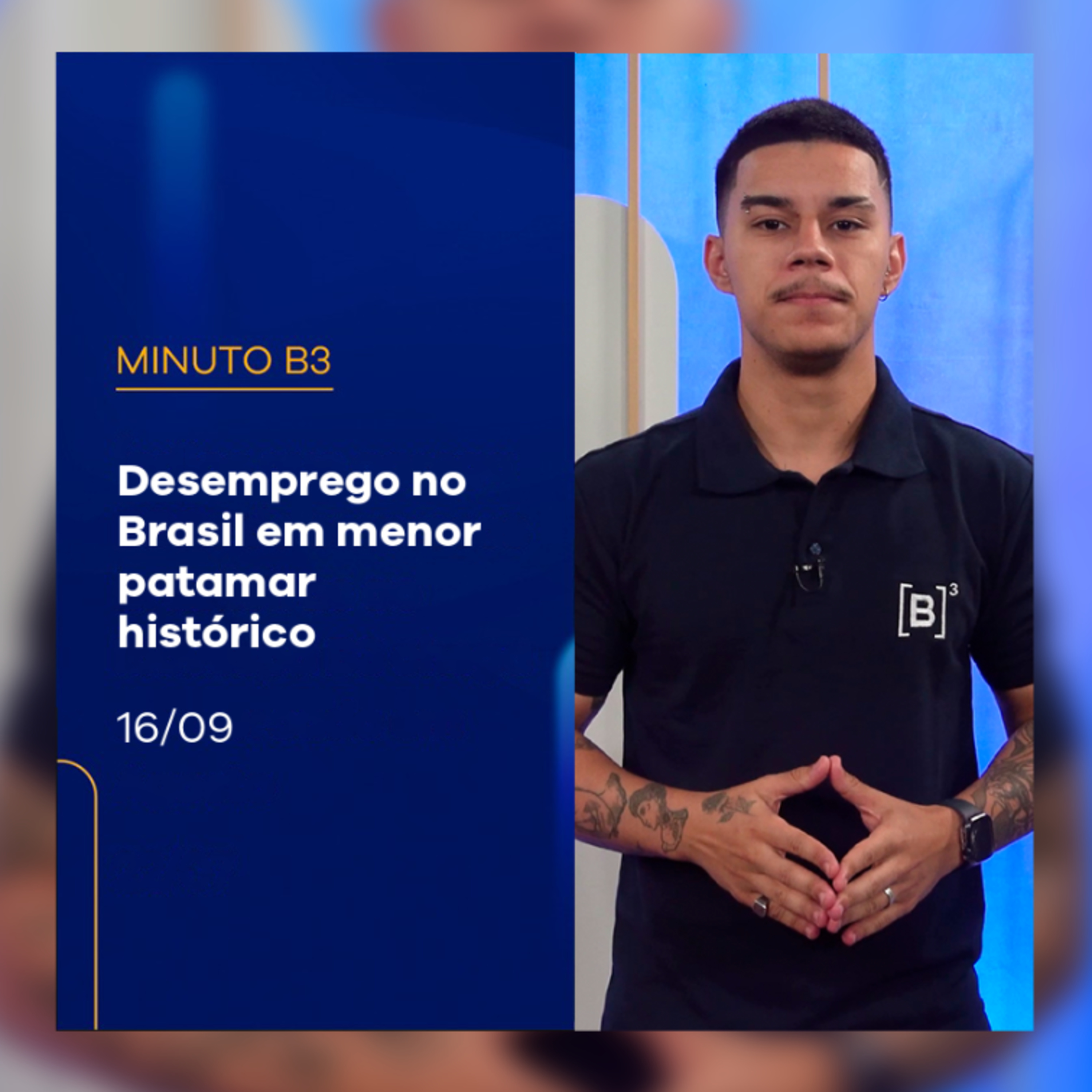 Desemprego no Brasil em menor patamar histórico | Minuto B3 – 16/09/2025 episode artwork