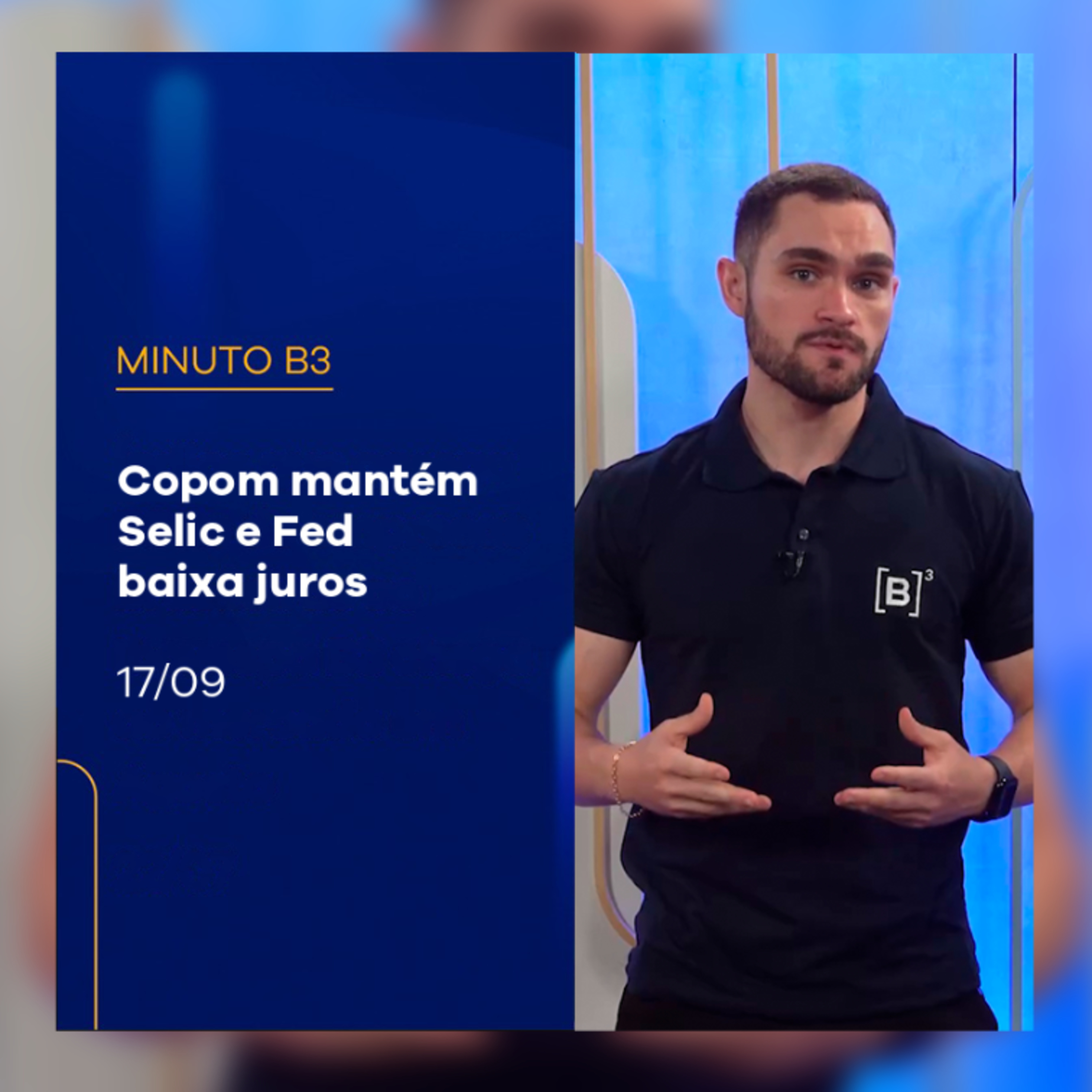 Copom mantém Selic e Fed baixa juros | Minuto B3 – 17/09/2025 episode artwork
