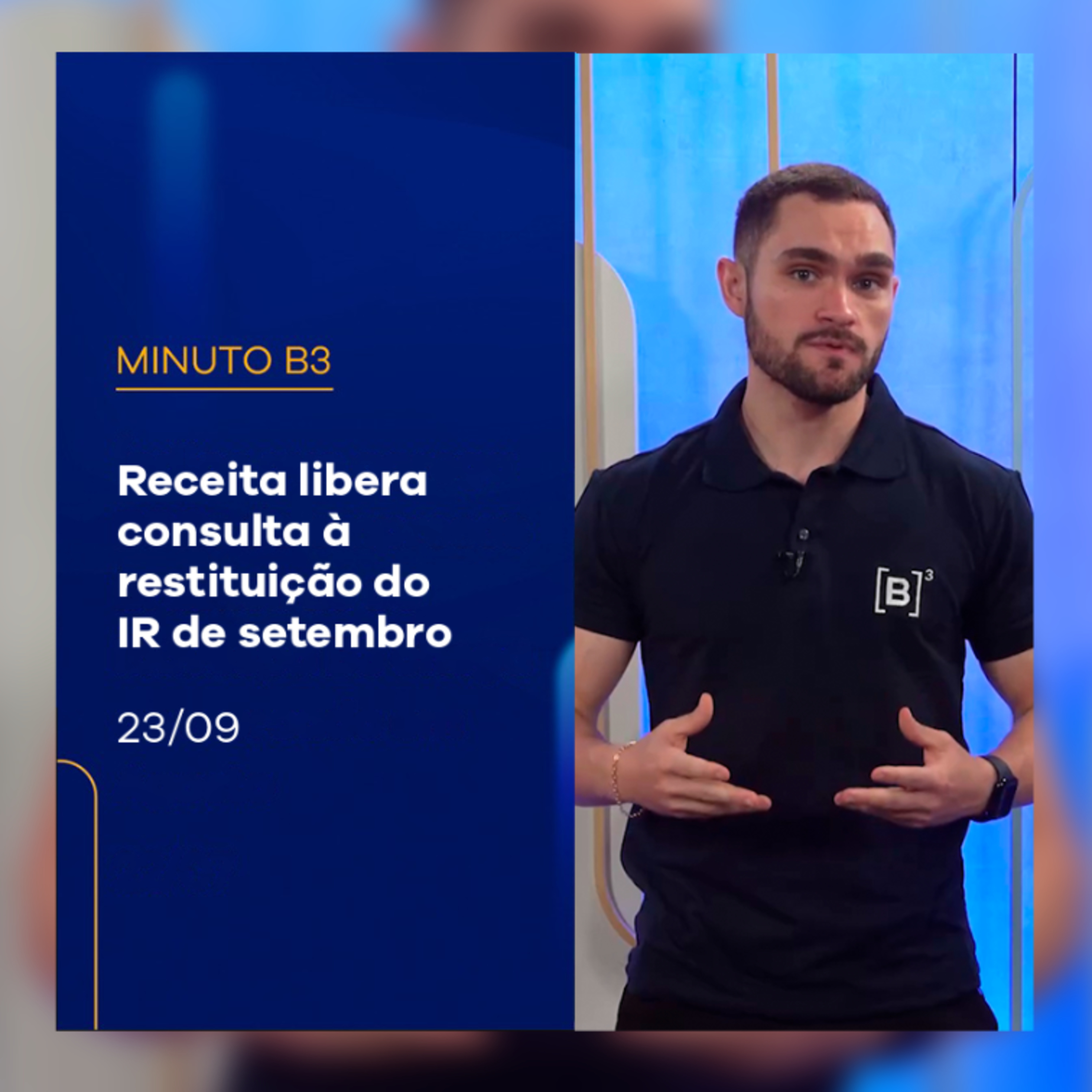 Receita libera consulta à restituição do IR de setembro | Minuto B3 – 23/09/2025 episode artwork