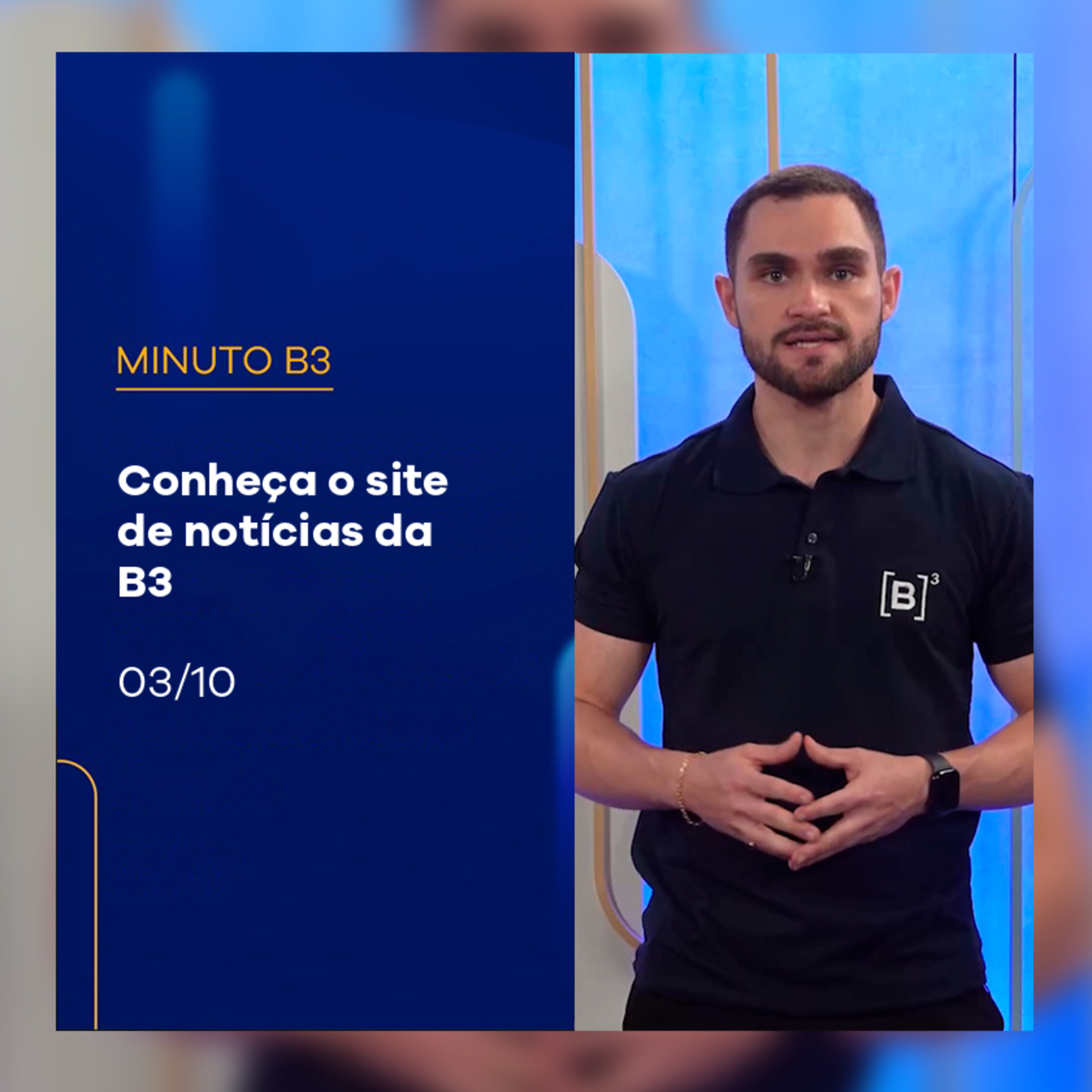 Conheça o site de notícias da B3 | Minuto B3 – 03/10/2025 episode artwork