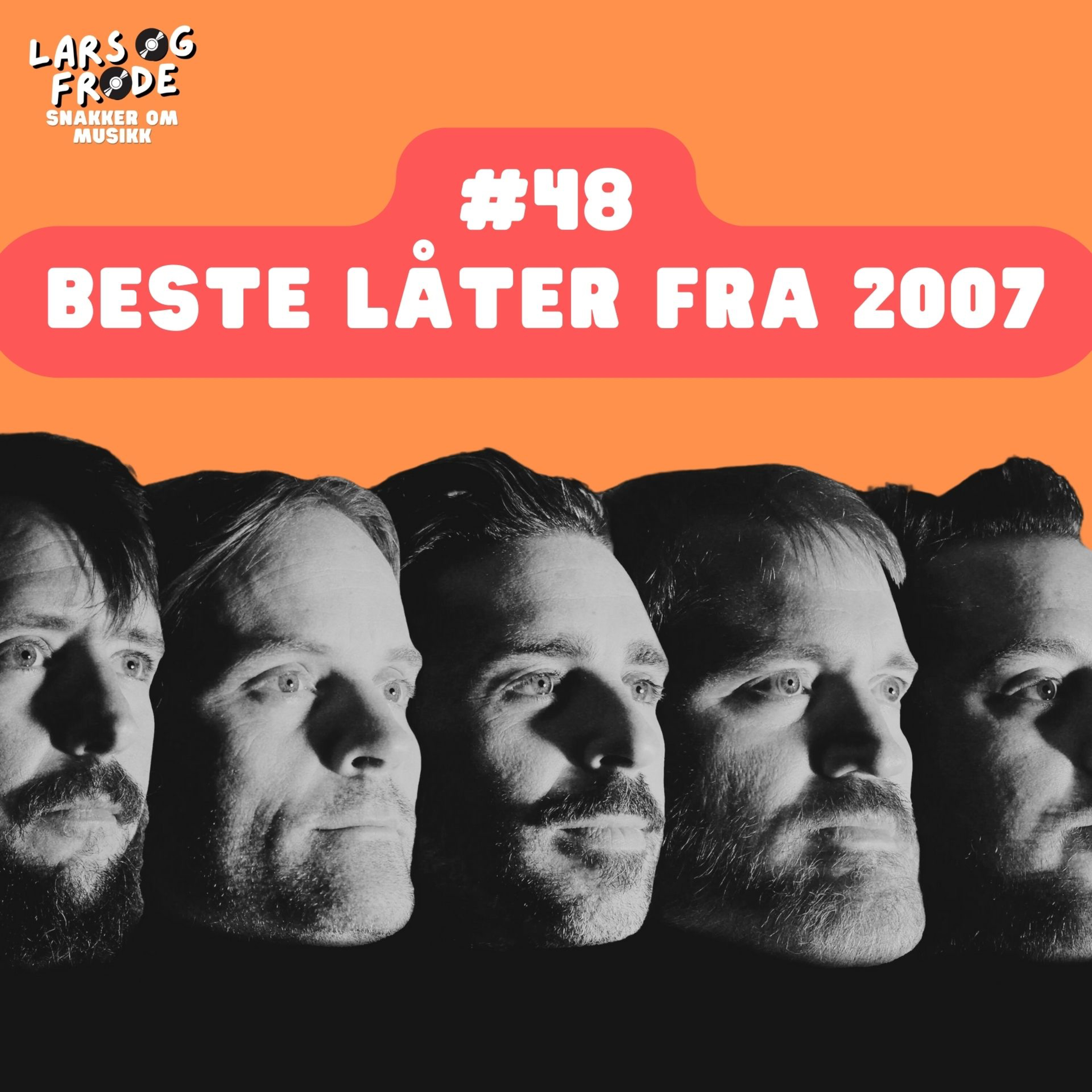 48 - 2007: Fem låter som overrasket
