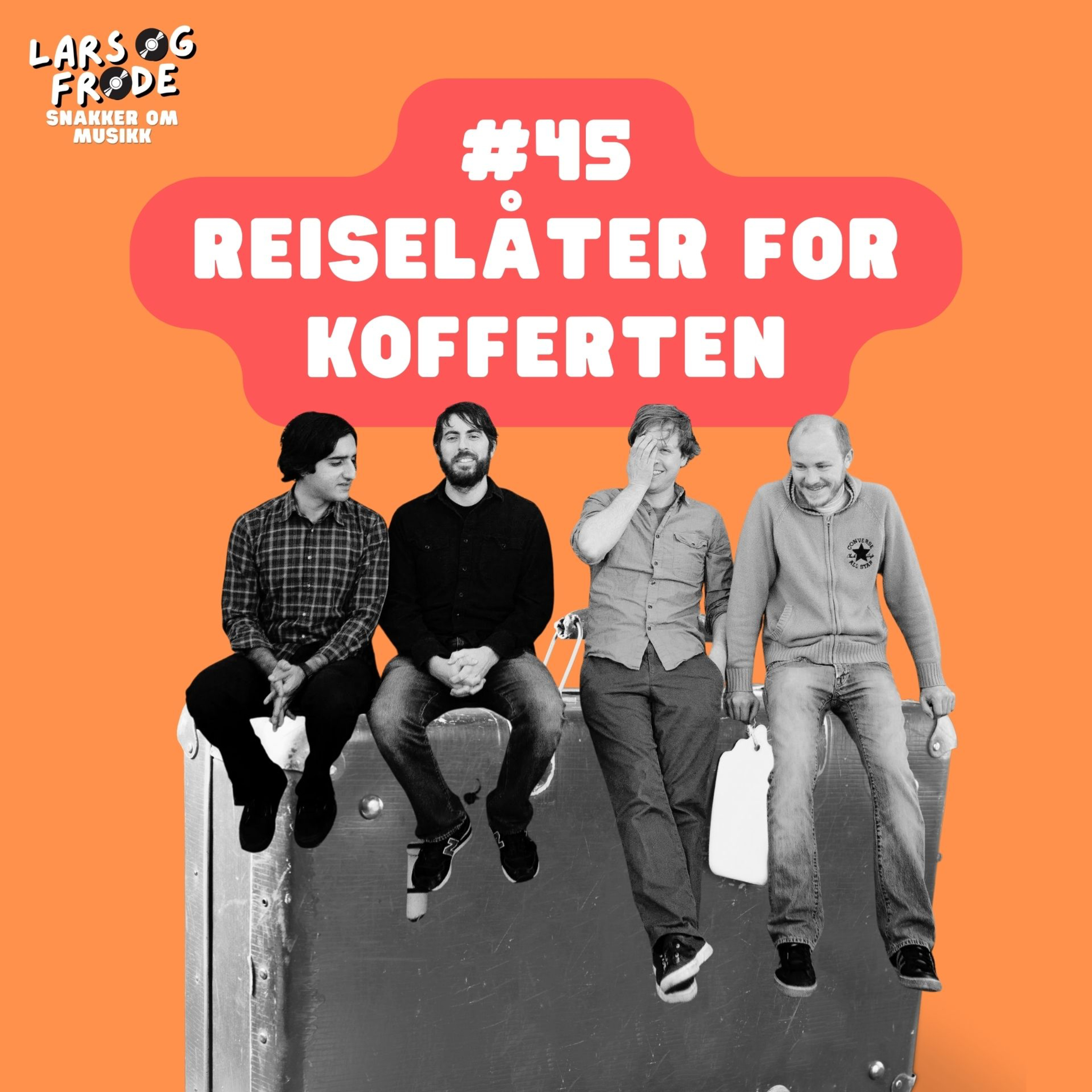 45 - Perfekte reiselåter?