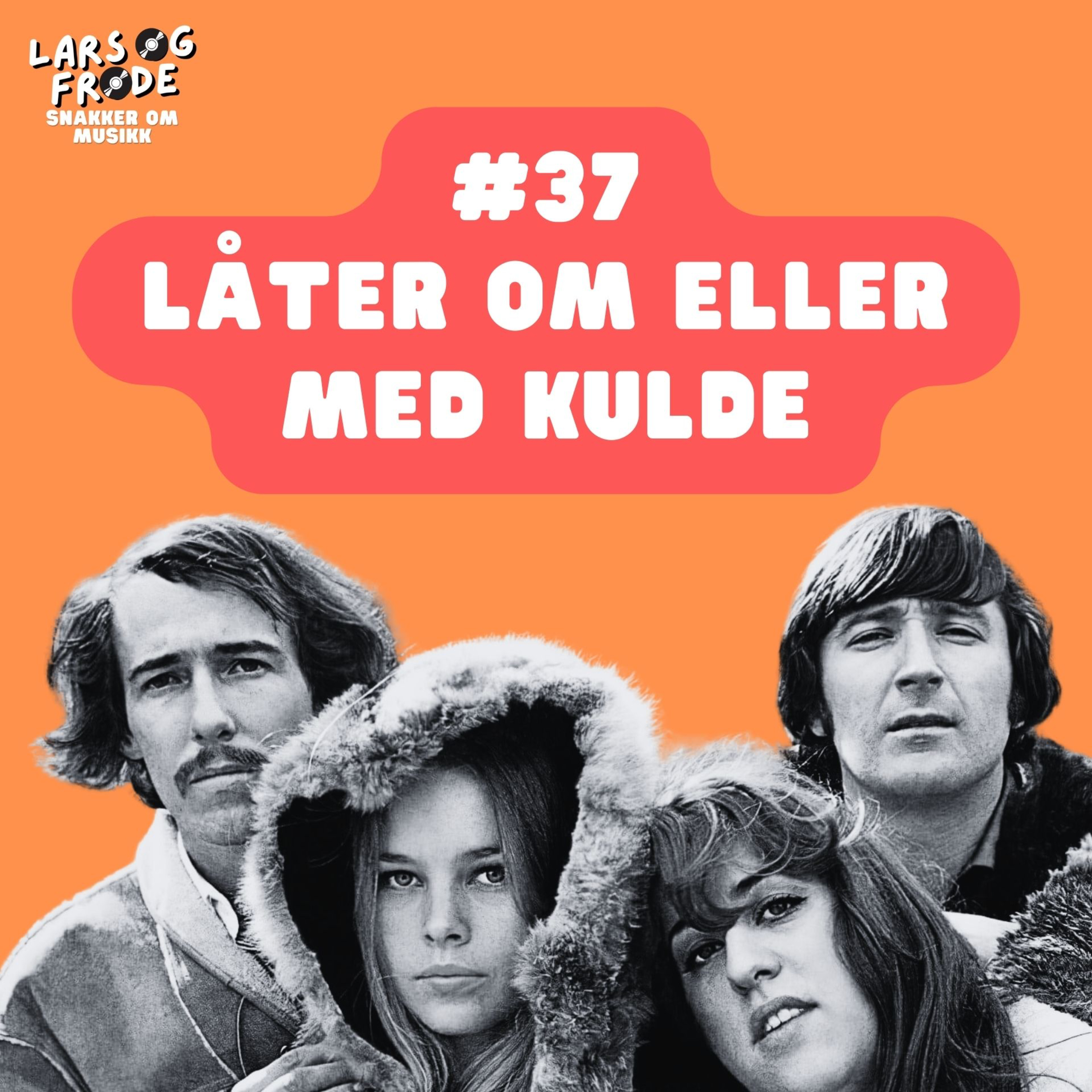 37 - Kalde låter - varme minner