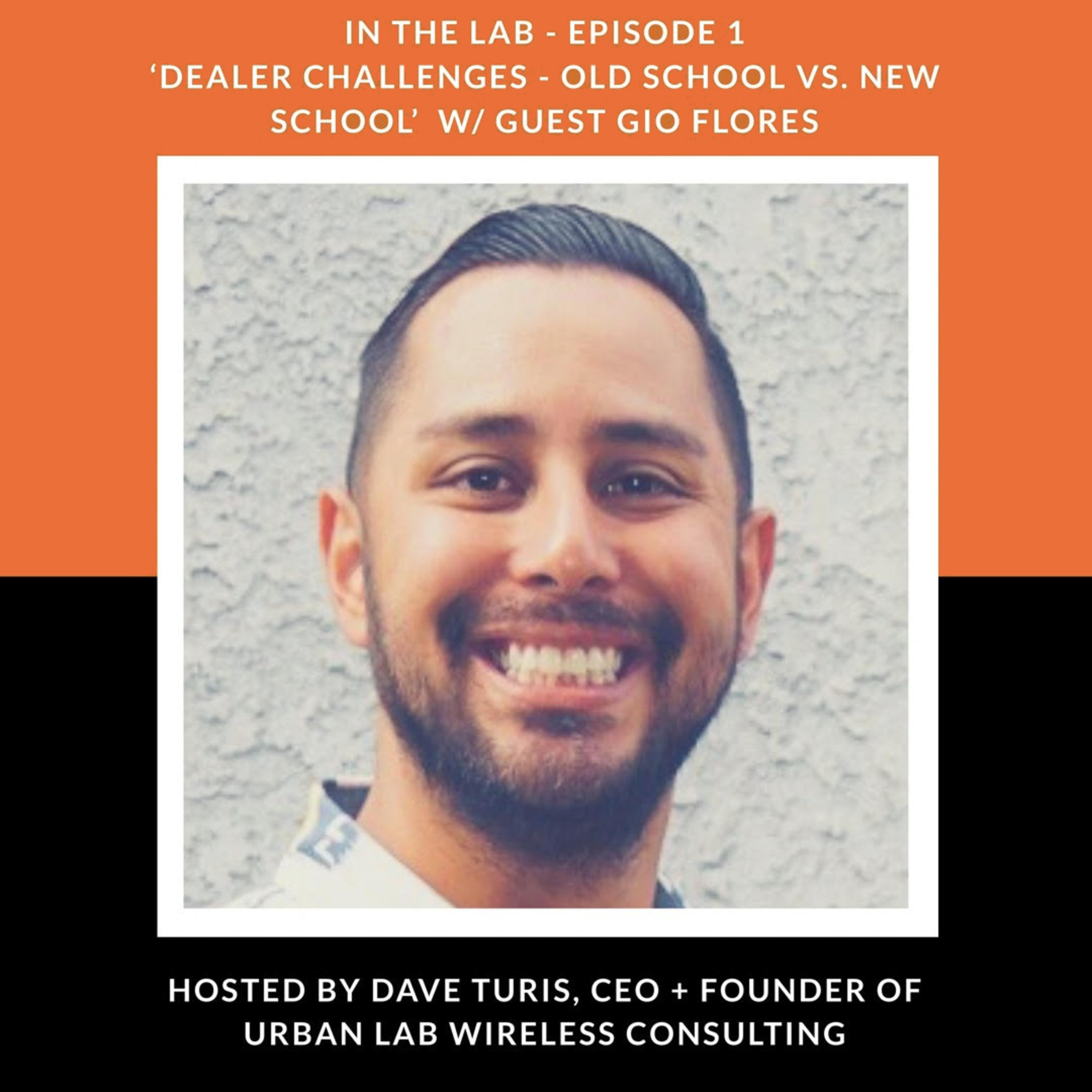 Episode 1 - Dealer Challenges - Old School vs. New School w/ Guest, Gio Flores