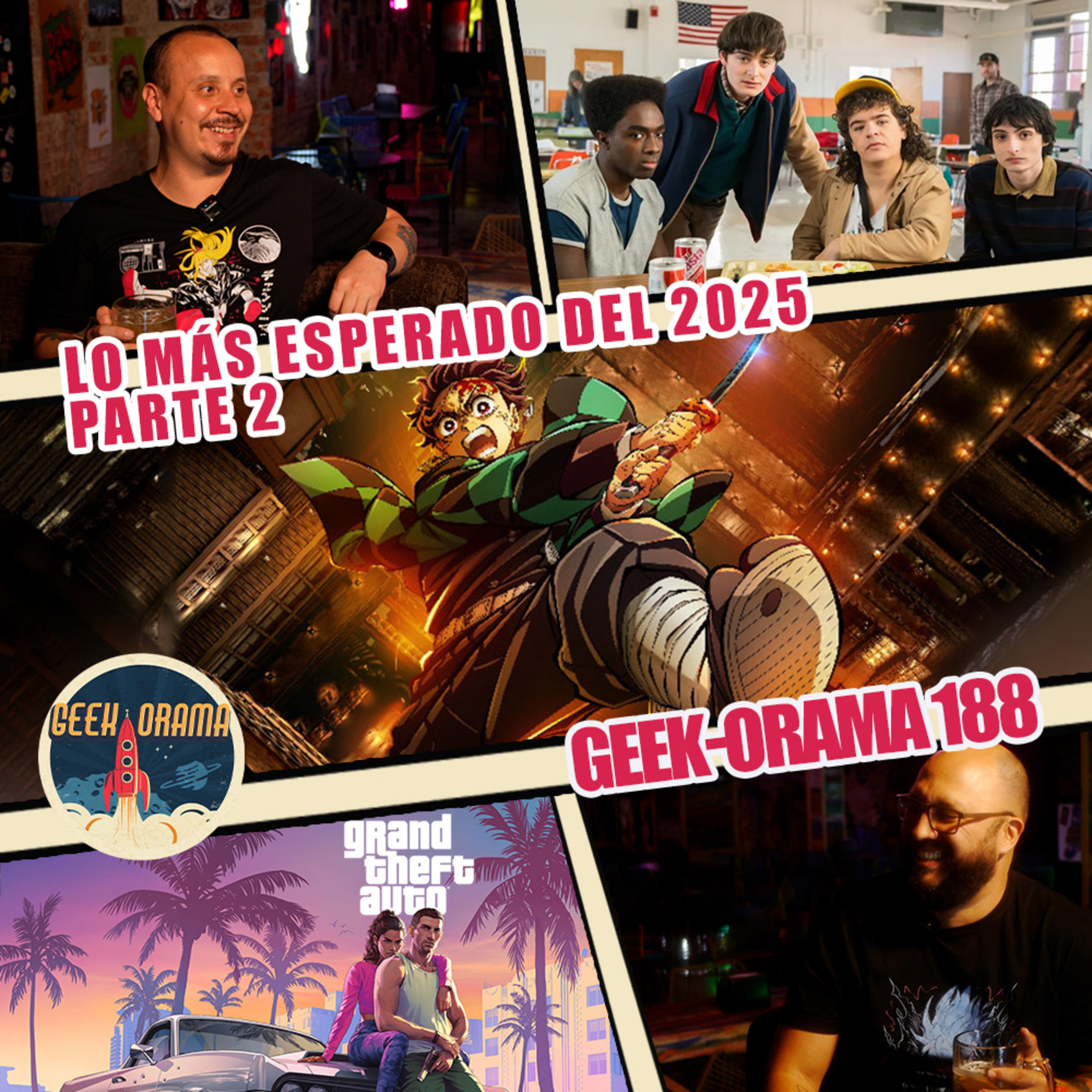 GEEK-ORAMA 188 "Lo más espero del 2025" Parte 2
