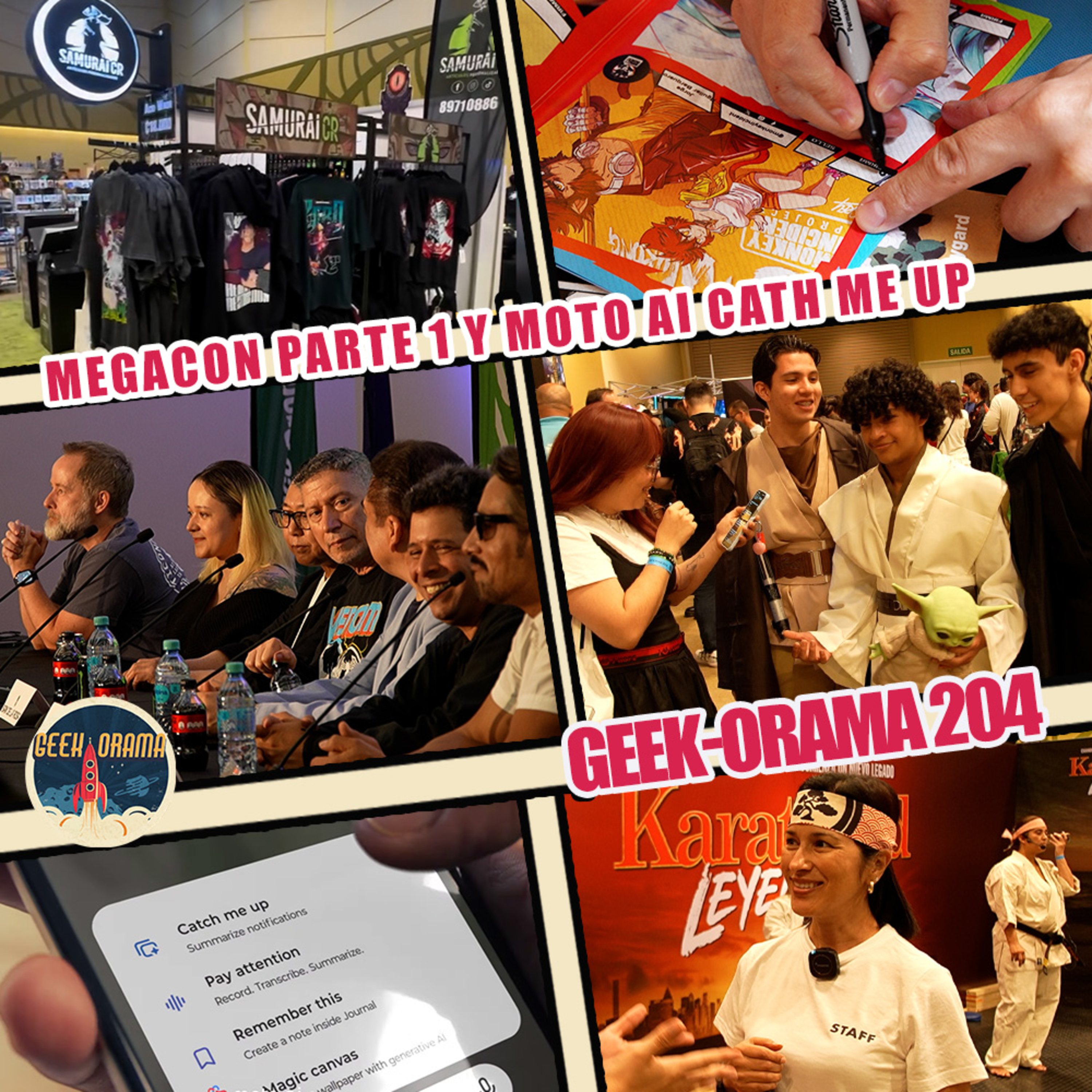 GEEK-ORAMA 204 "Megacon Parte 1 y Moto Ai con el Catch Me Up"