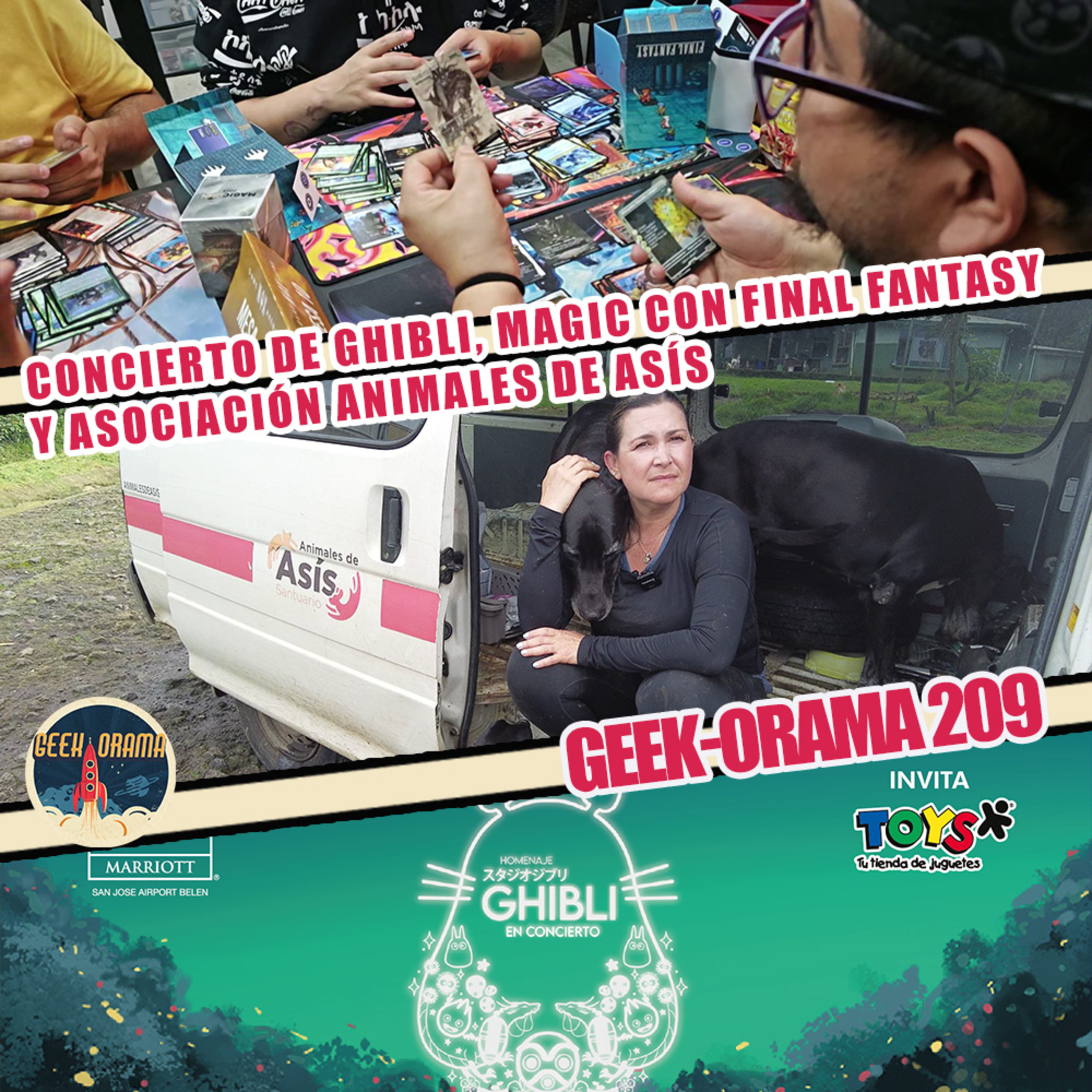 GEEK-ORAMA 209 Concierto de Ghibli, Iniciativa de apoyo para Animales de Asís y Magic/Final Fantasy