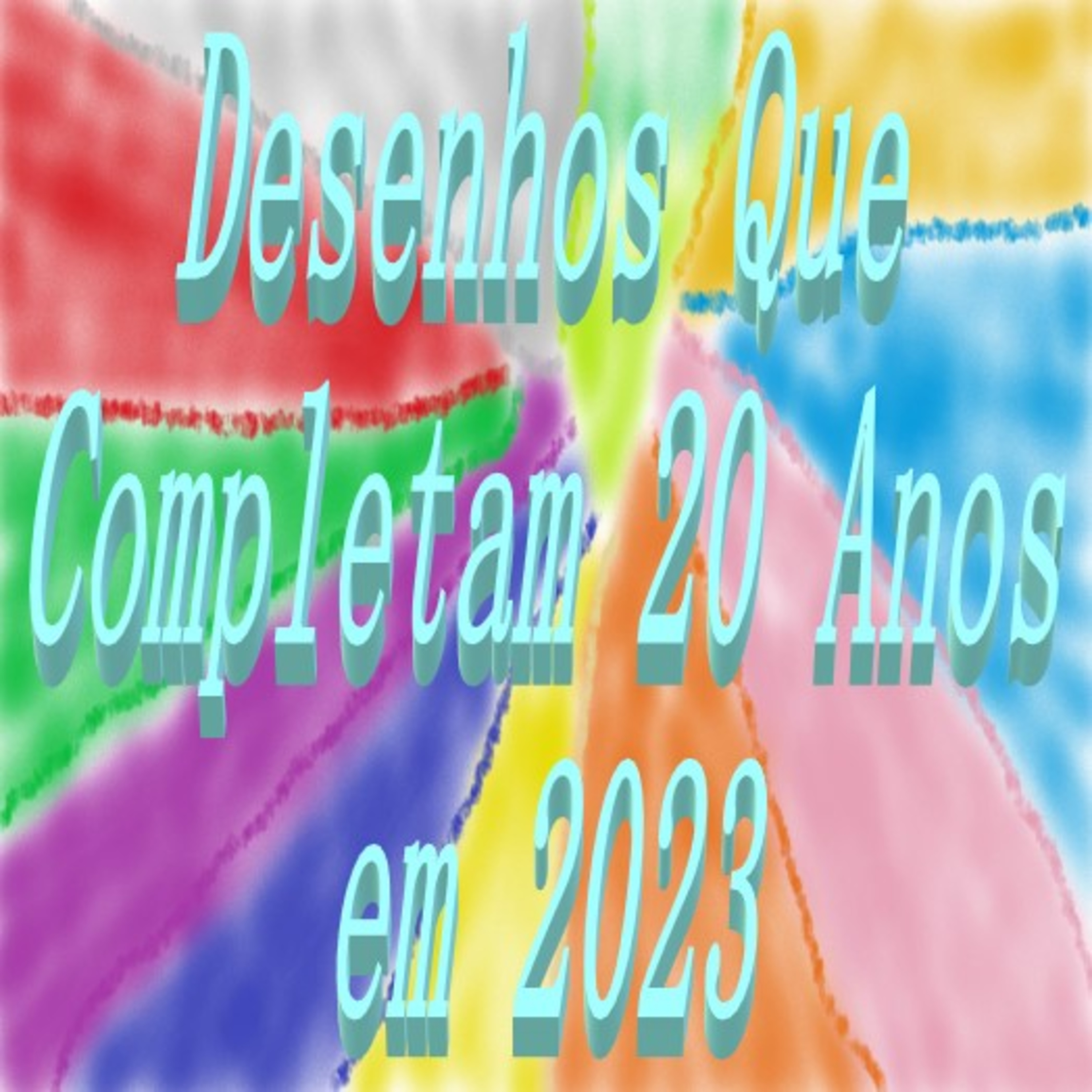 Desenhos Que Completam 20 Anos Em 2023 episode artwork