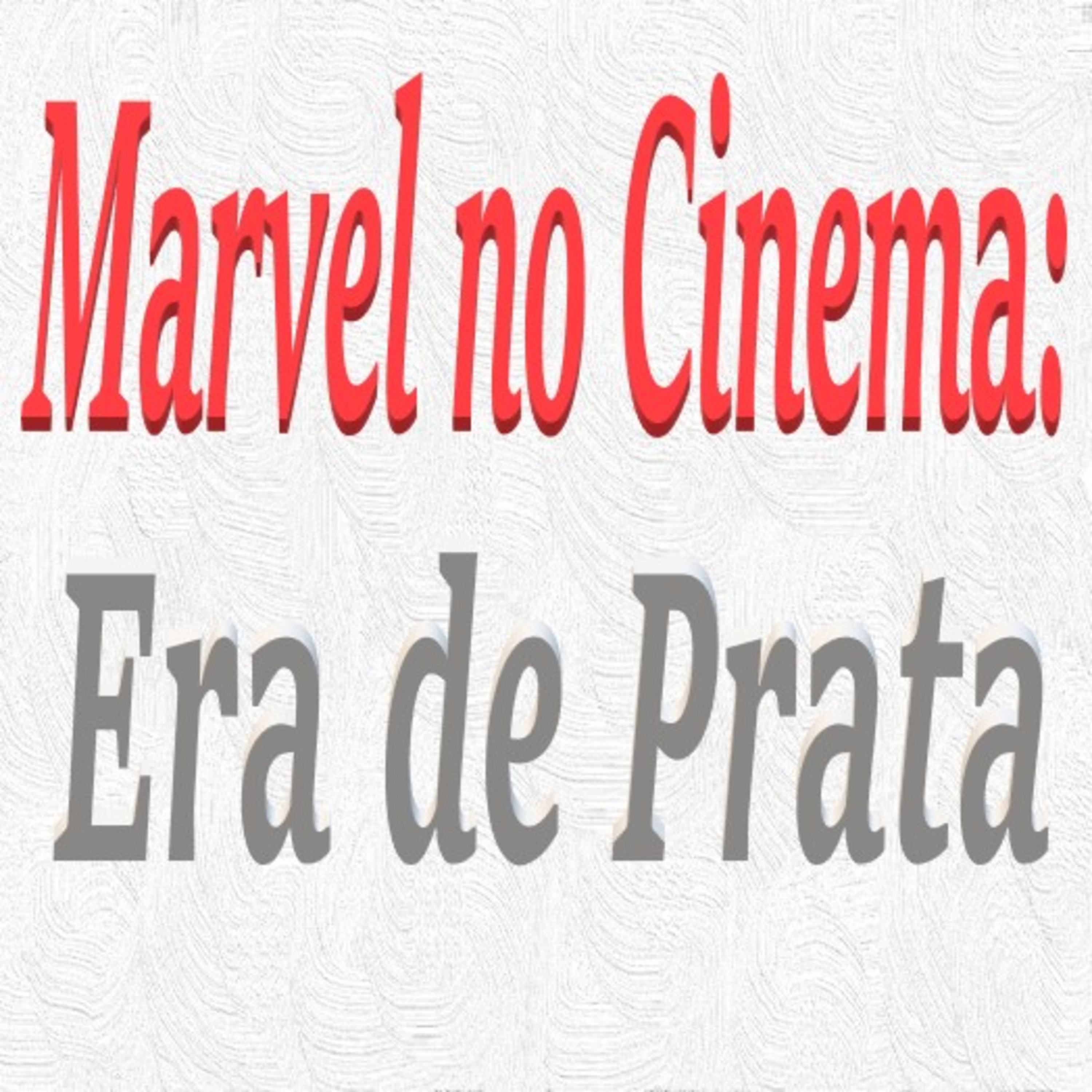 Marvel no Cinema - Era de Prata episode artwork