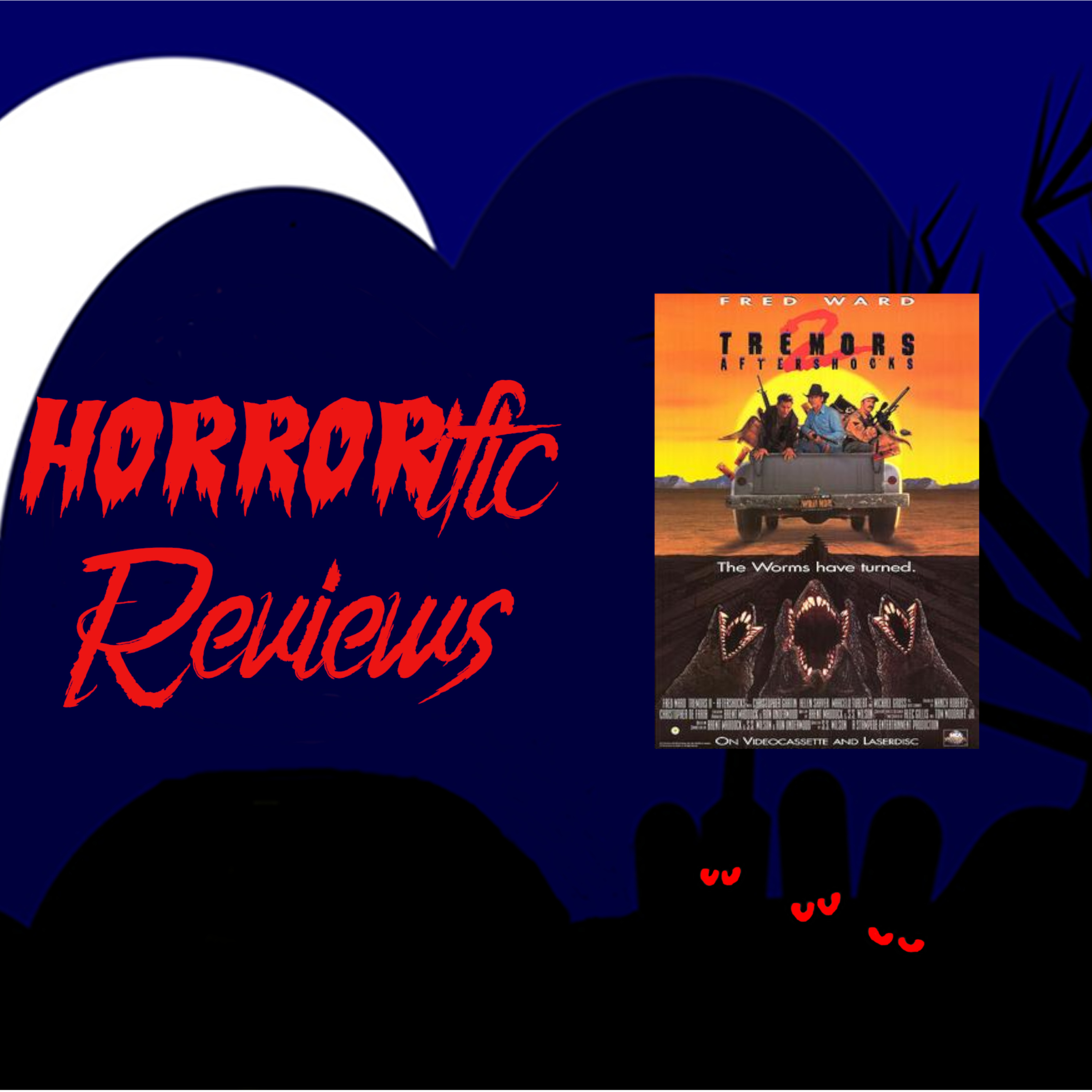 HORRORific Reviews Tremors 2 episode artwork