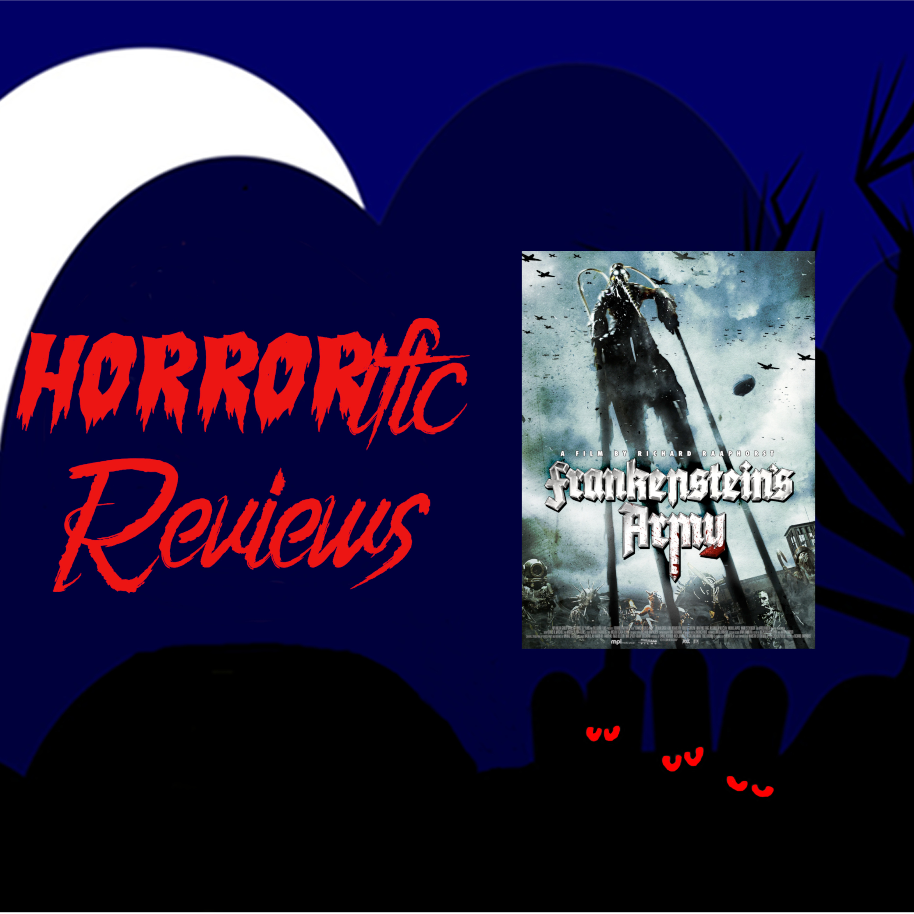 HORRORific Reviews Frankenstein's Army episode artwork