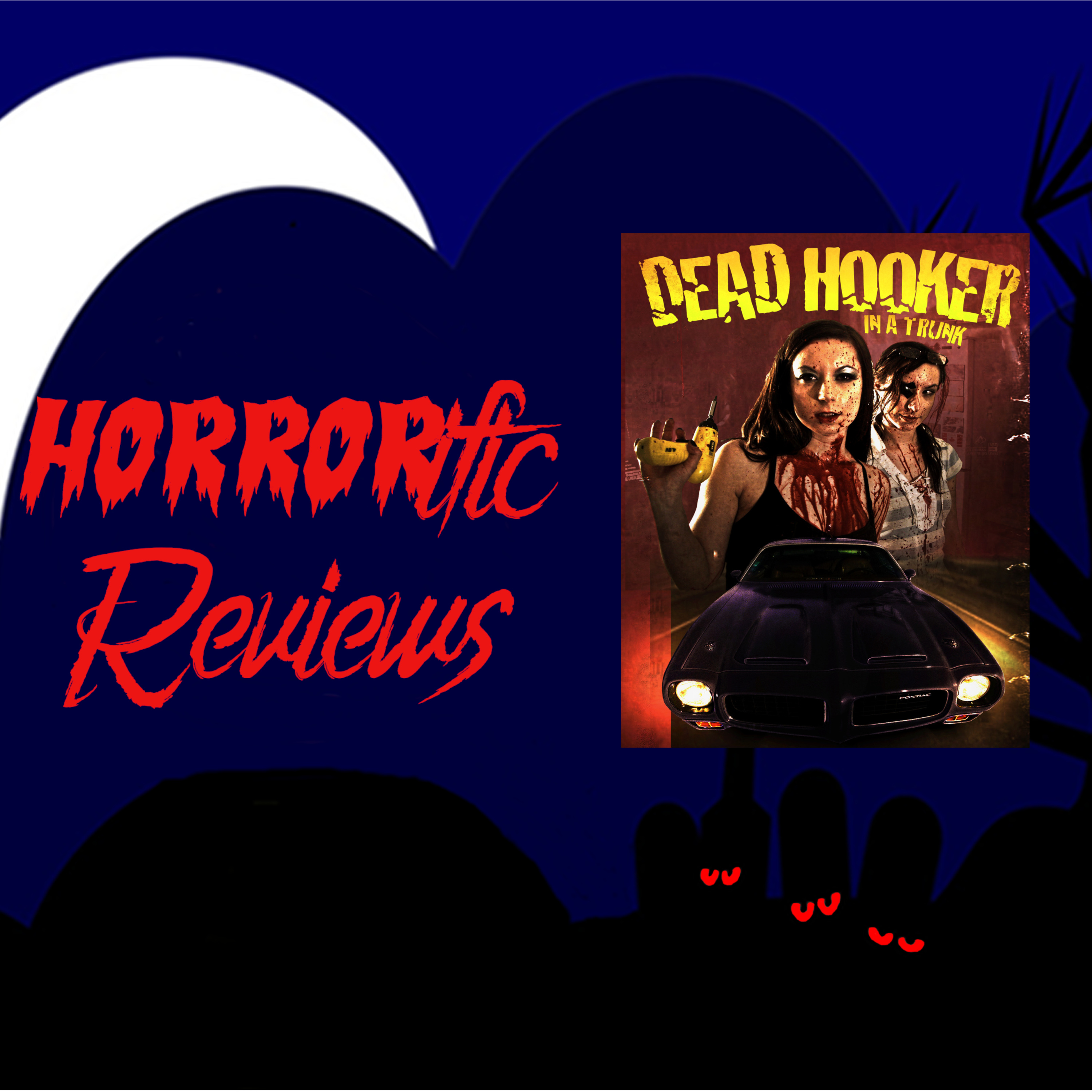 HORRORific Reviews De@d H@@ker in a Trunk episode artwork