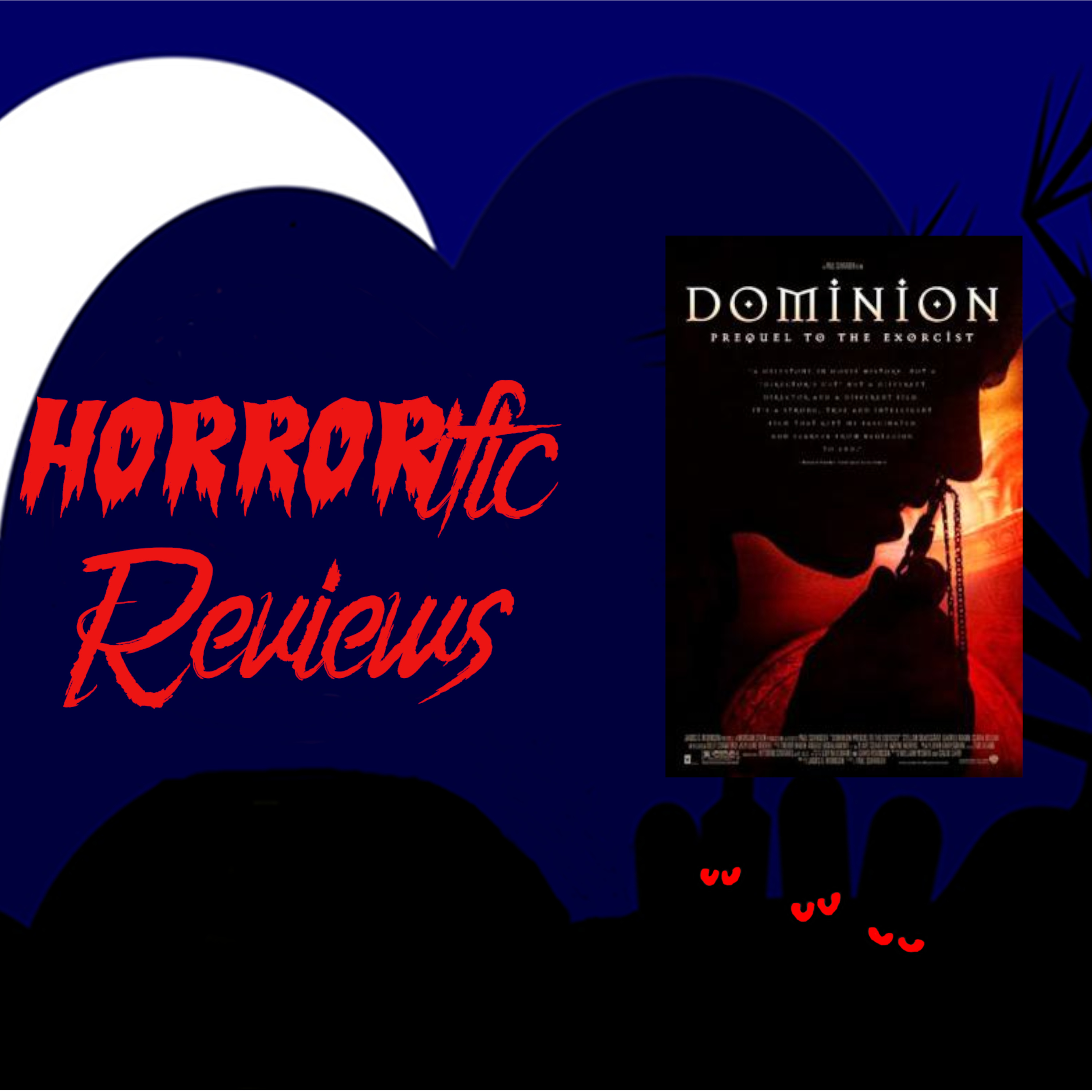 HORRORific Reviews Dominion Prequel to the Exorcist episode artwork