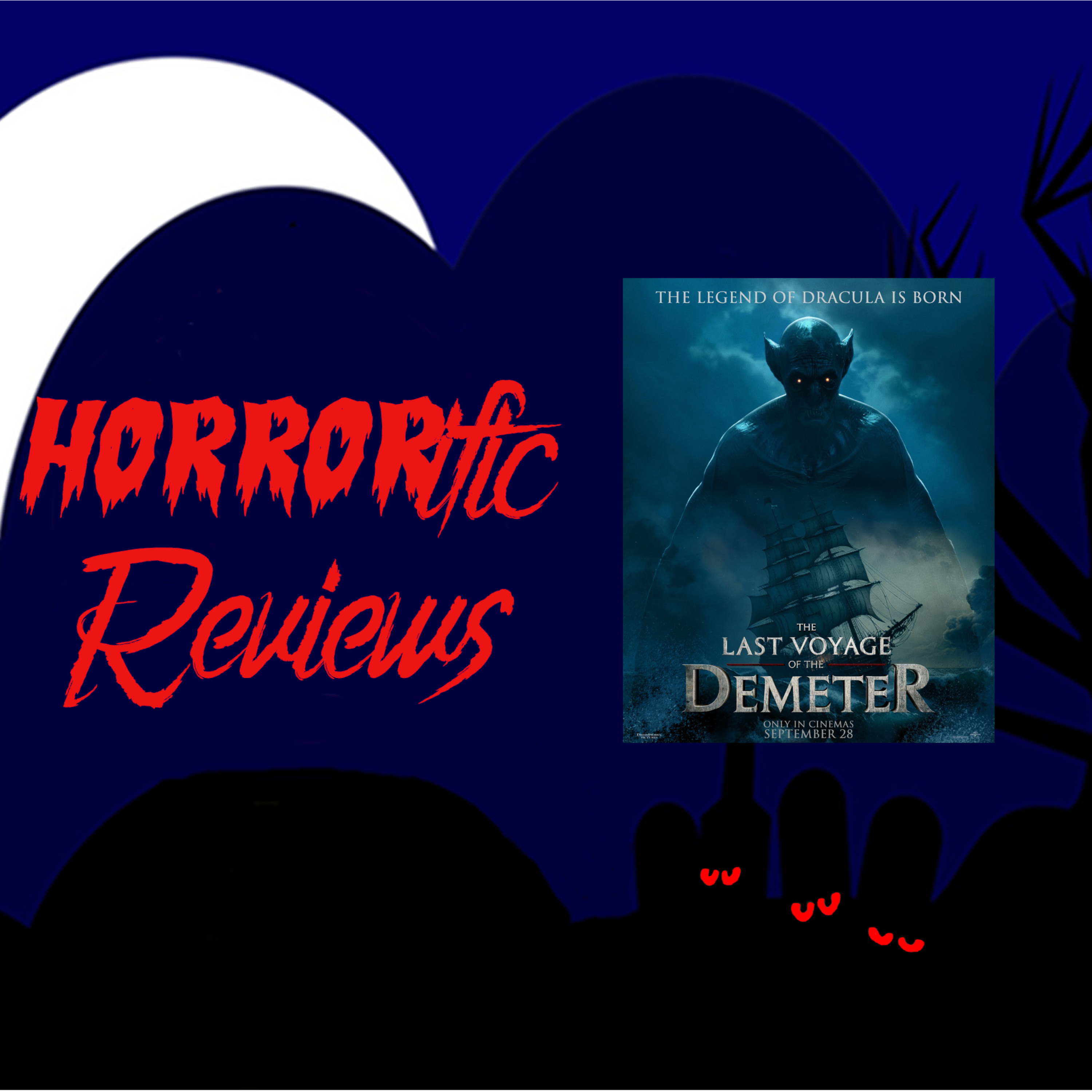 HORRORific Reviews The Last Voyage of the Demeter episode artwork