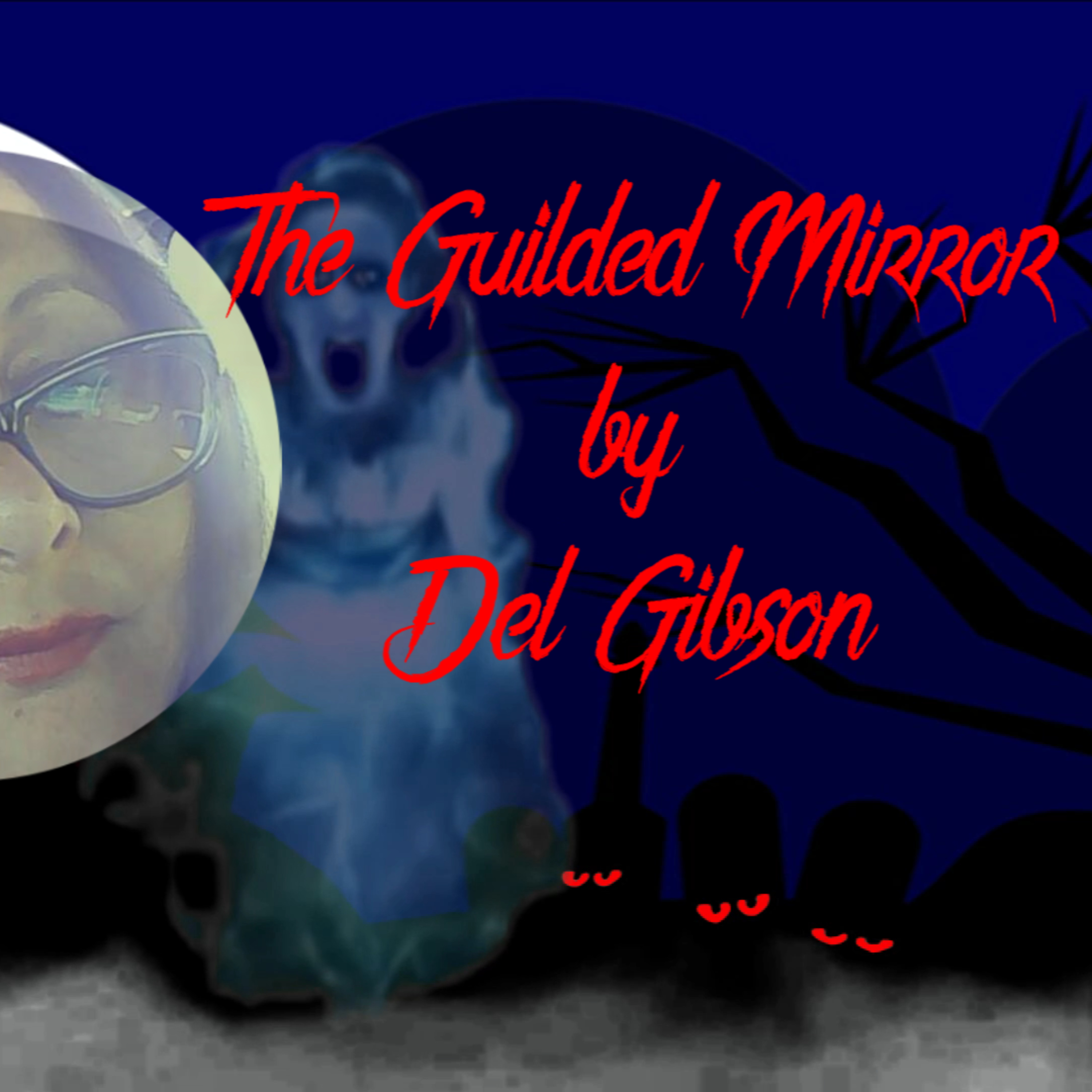 HORRORific Tales The Guilded Mirror by Del Gibson episode artwork