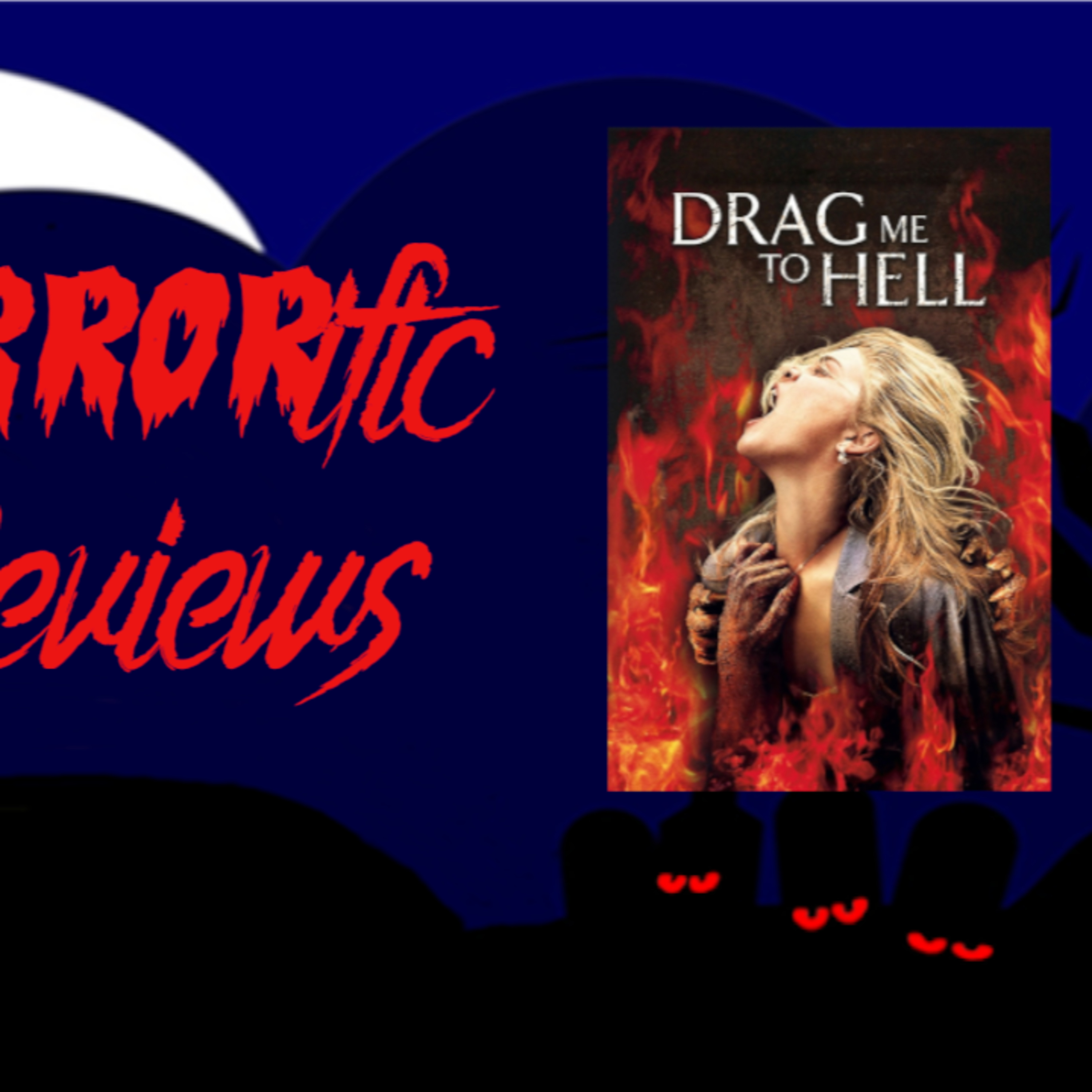 HORRORific Reviews Drag Me to Hell episode artwork