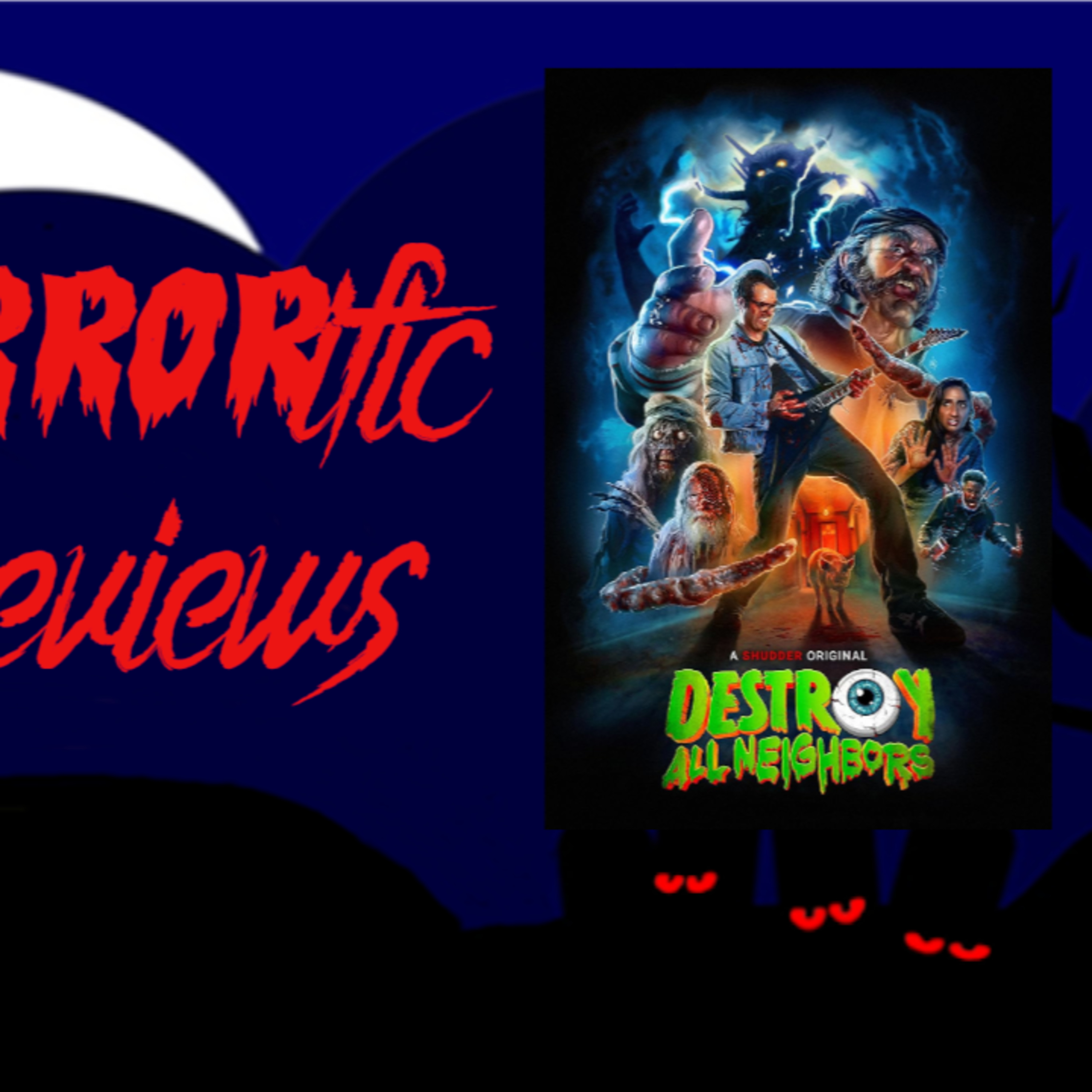 HORRORific Reviews Destroy All Neighbors episode artwork