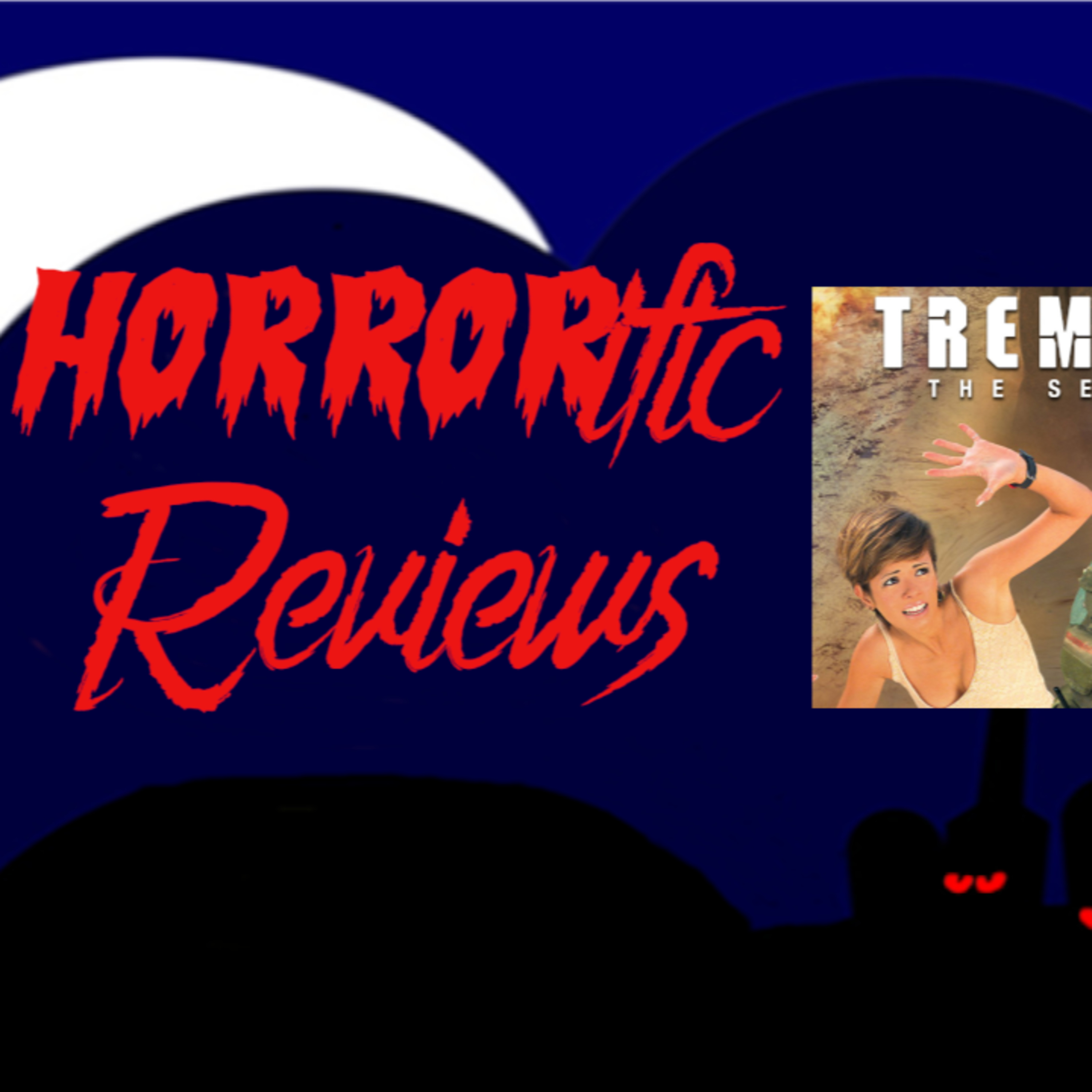 HORRORific Reviews The Tremors Series (Blast from the Past/Hit and Run) episode artwork