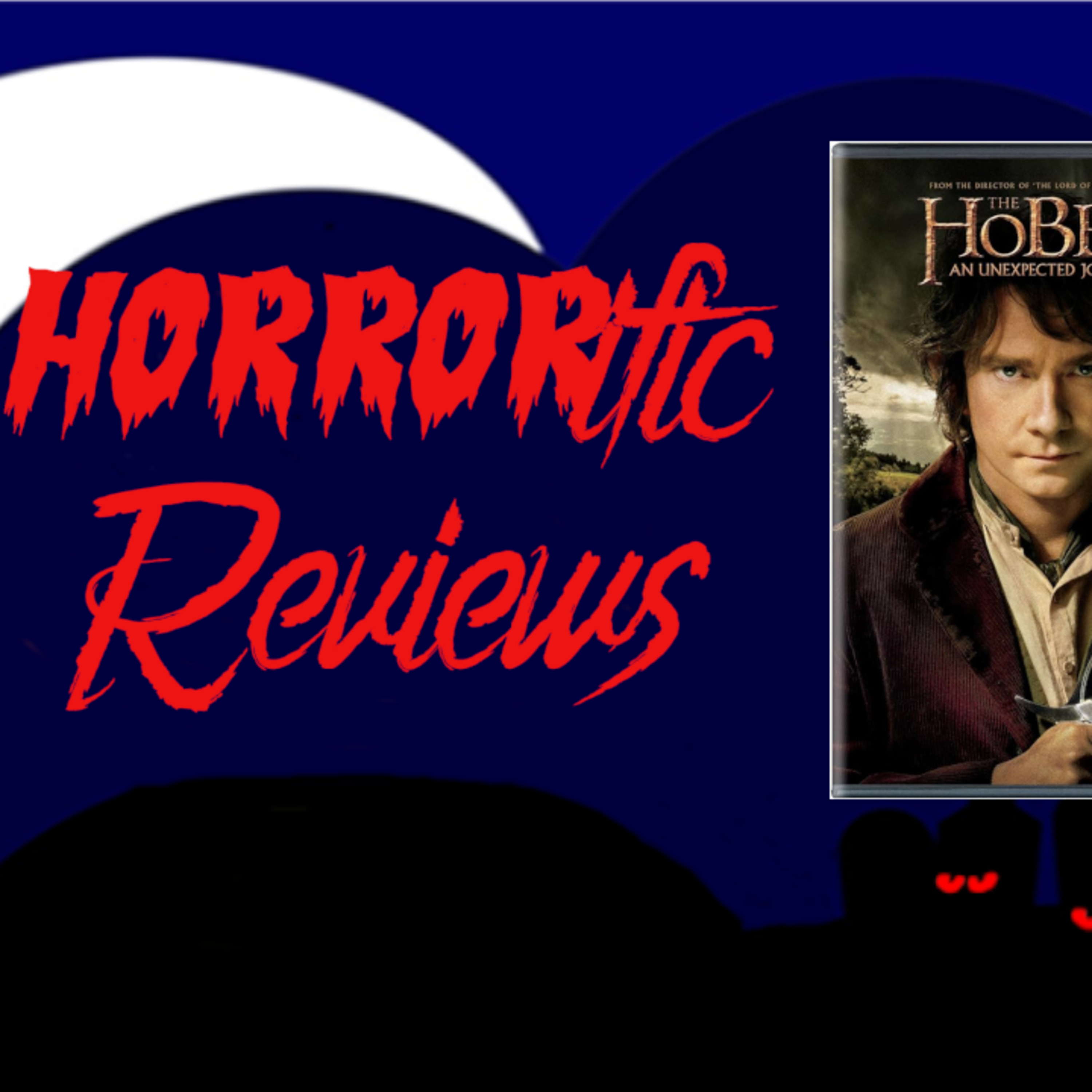 HORRORific Reviews The Hobbit An Unexpected Journey episode artwork