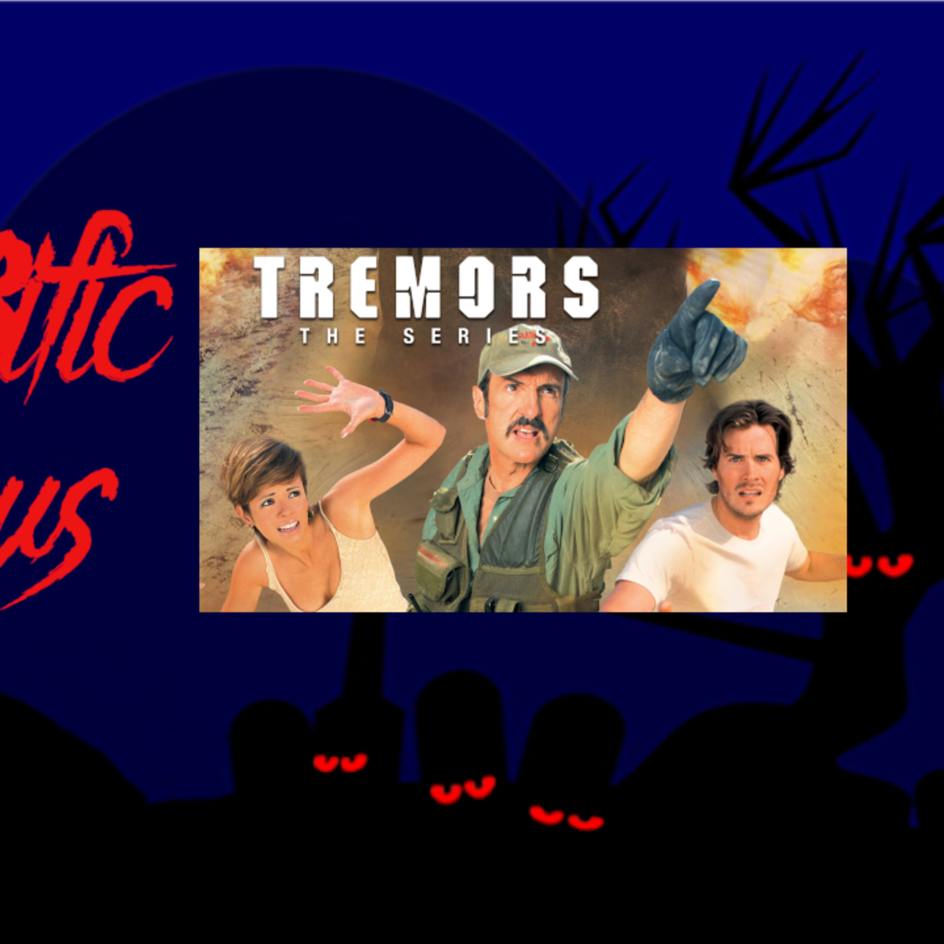 HORRORific Reviews Tremors the Series (Night of the Shriekers, A little Paranoia Among Friends) episode artwork