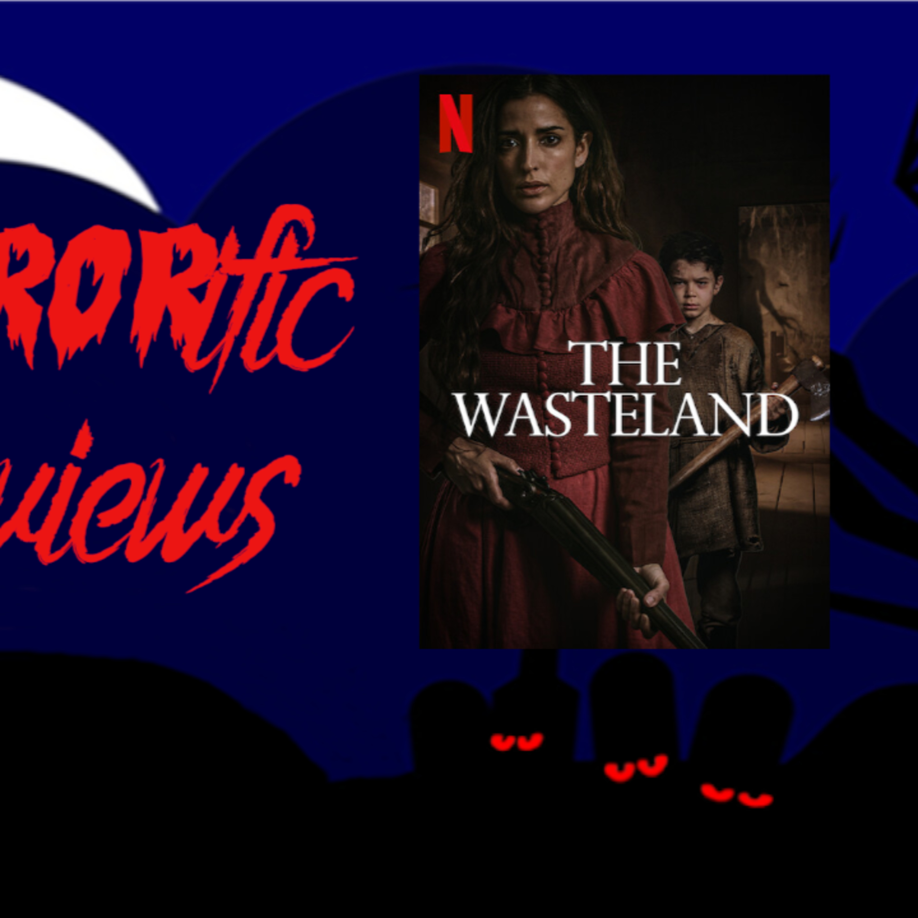 HORRORific Reviews The Wasteland episode artwork