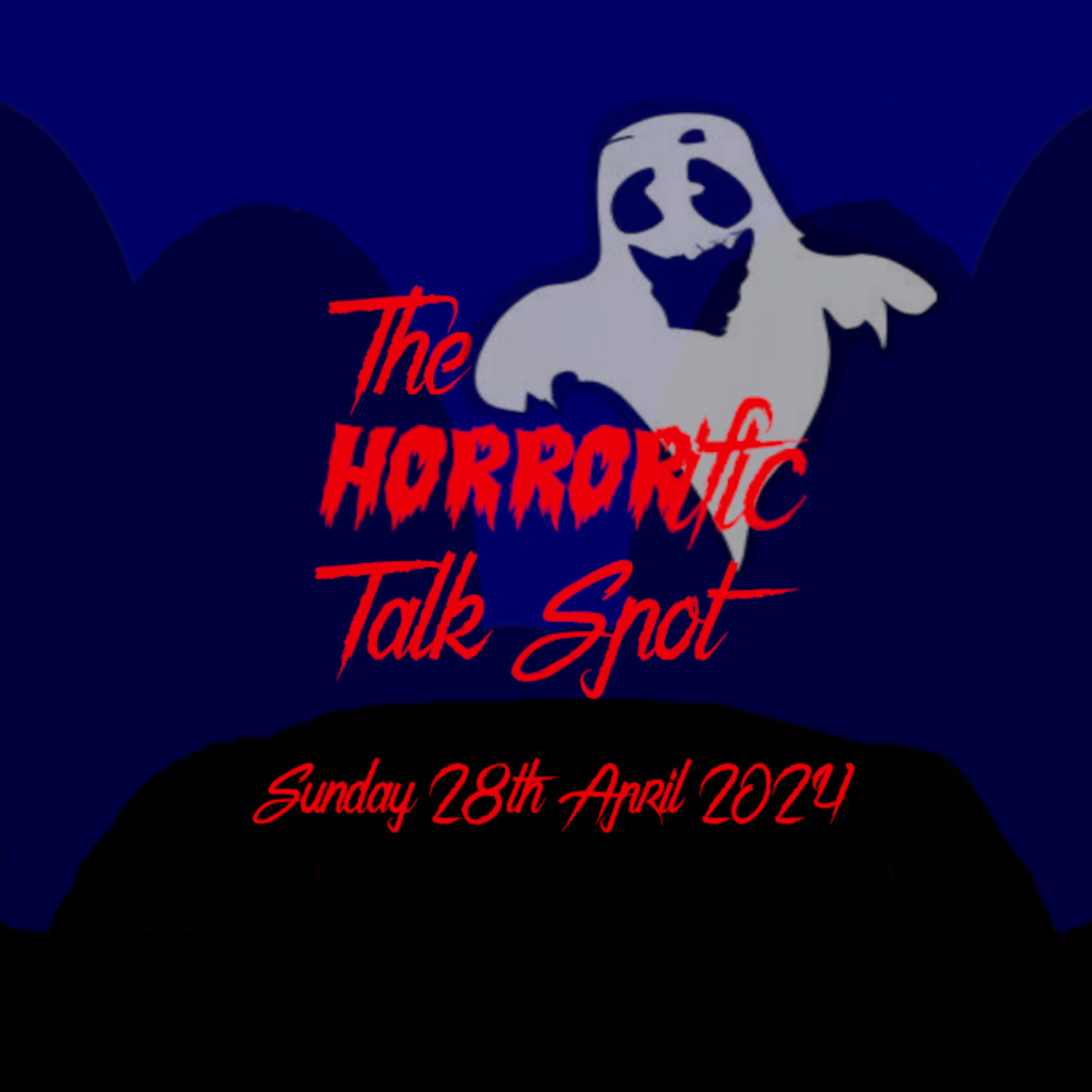The HORRORific Talk Spot Sunday 28th April 2024 episode artwork