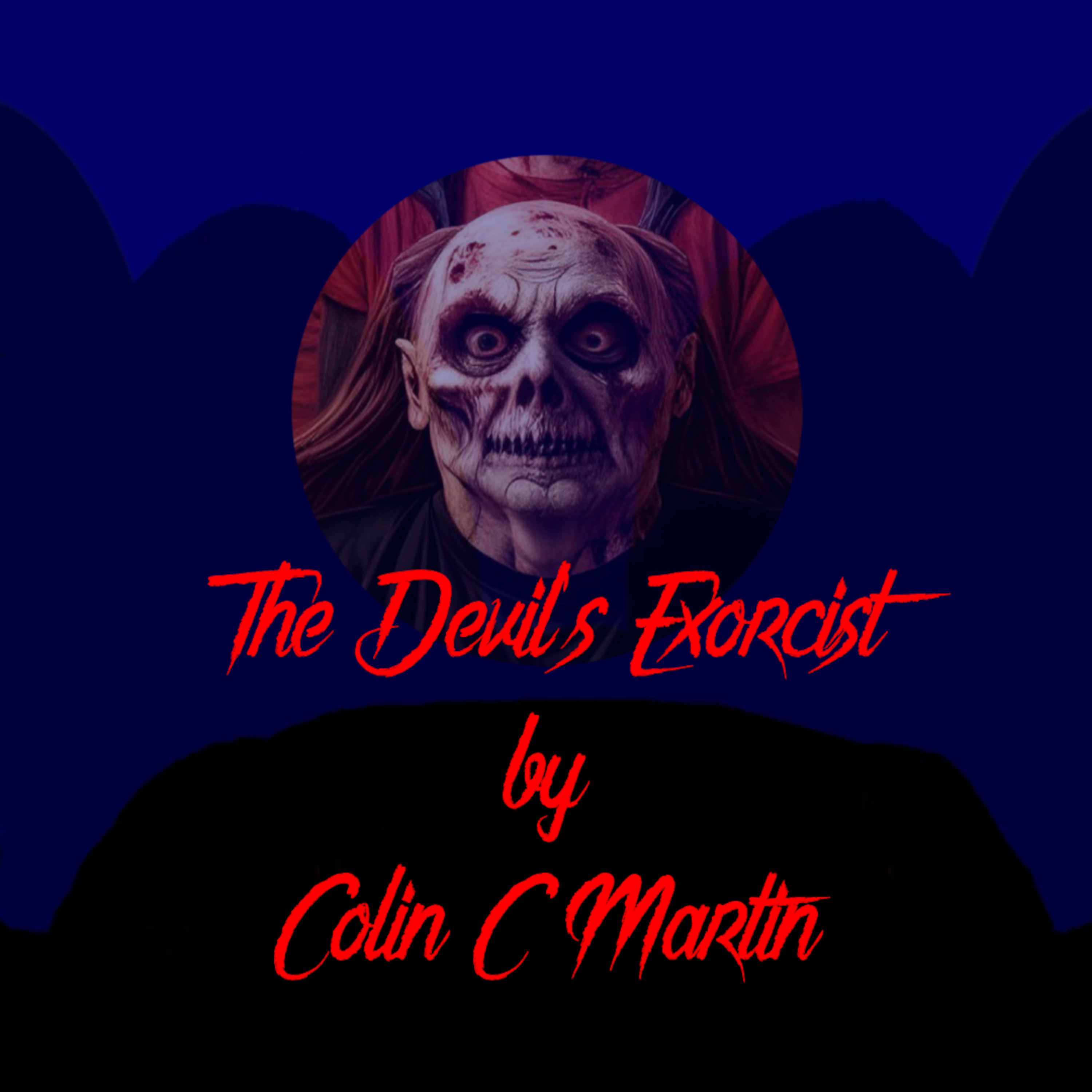 HORRORific Tales The Devil's Exorcist by Colin C Martin episode artwork