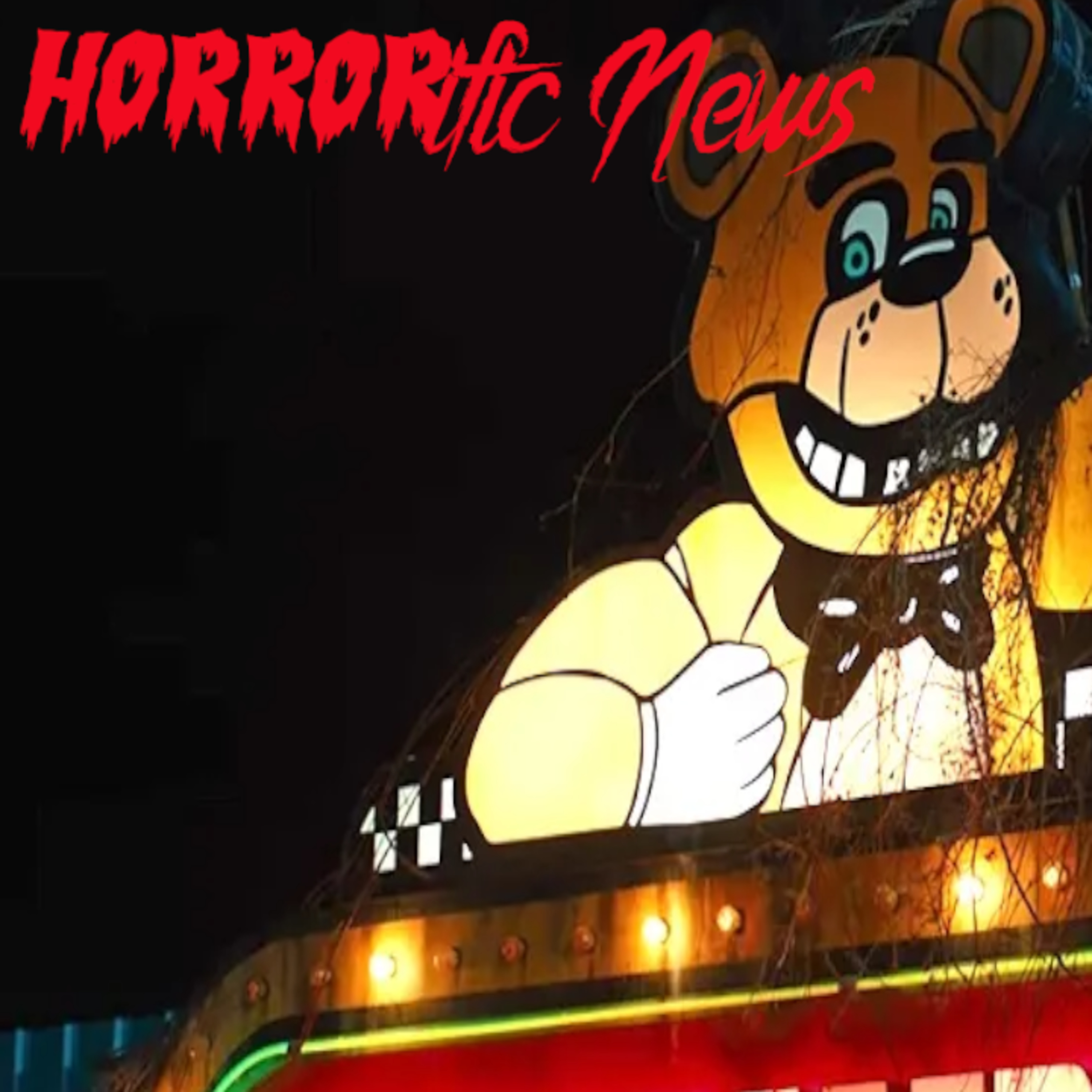 HORRORific News ‘Five Nights at Freddy’s 2” Movie: Everything we know so far episode artwork