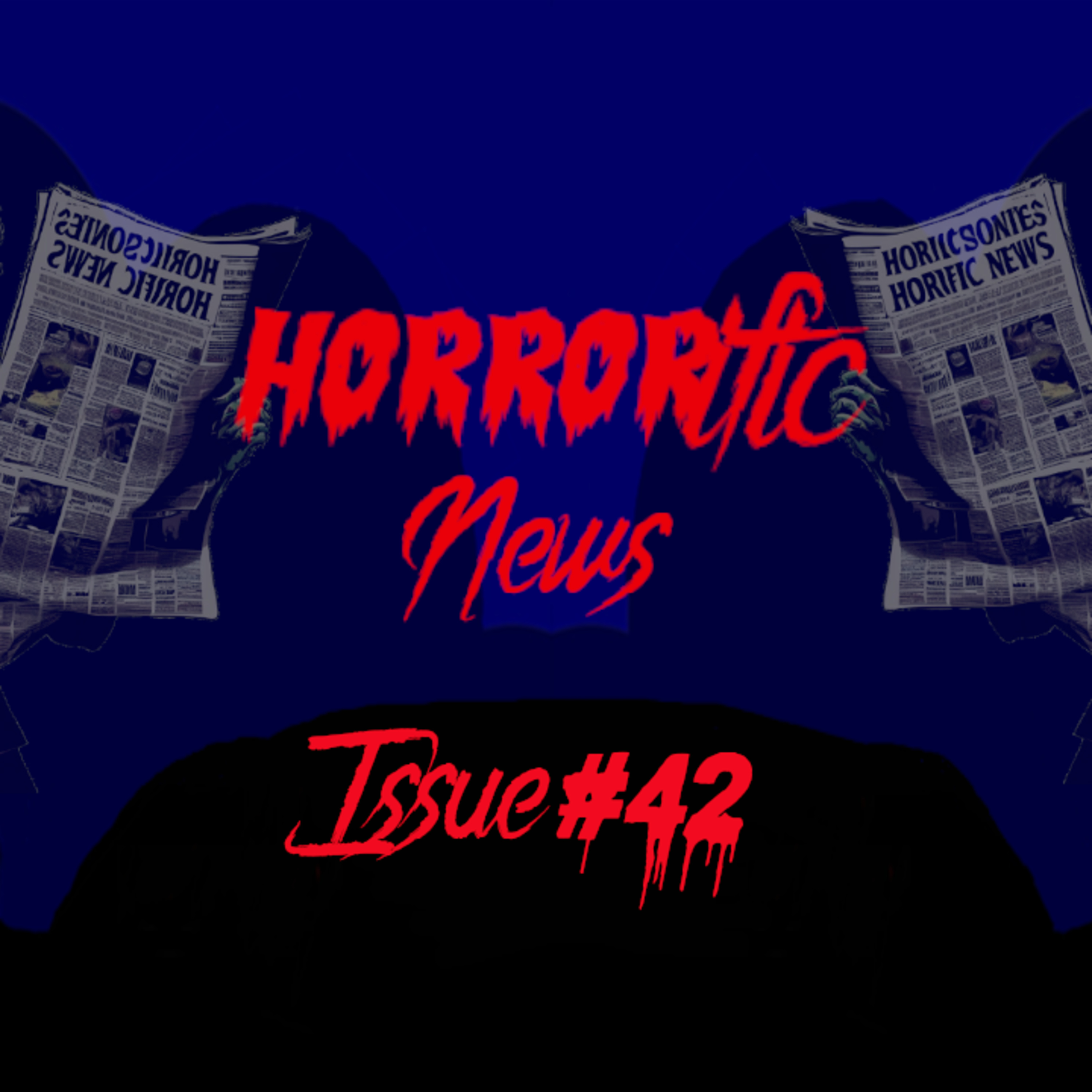 The HORRORific Newsletter Issue #42 episode artwork