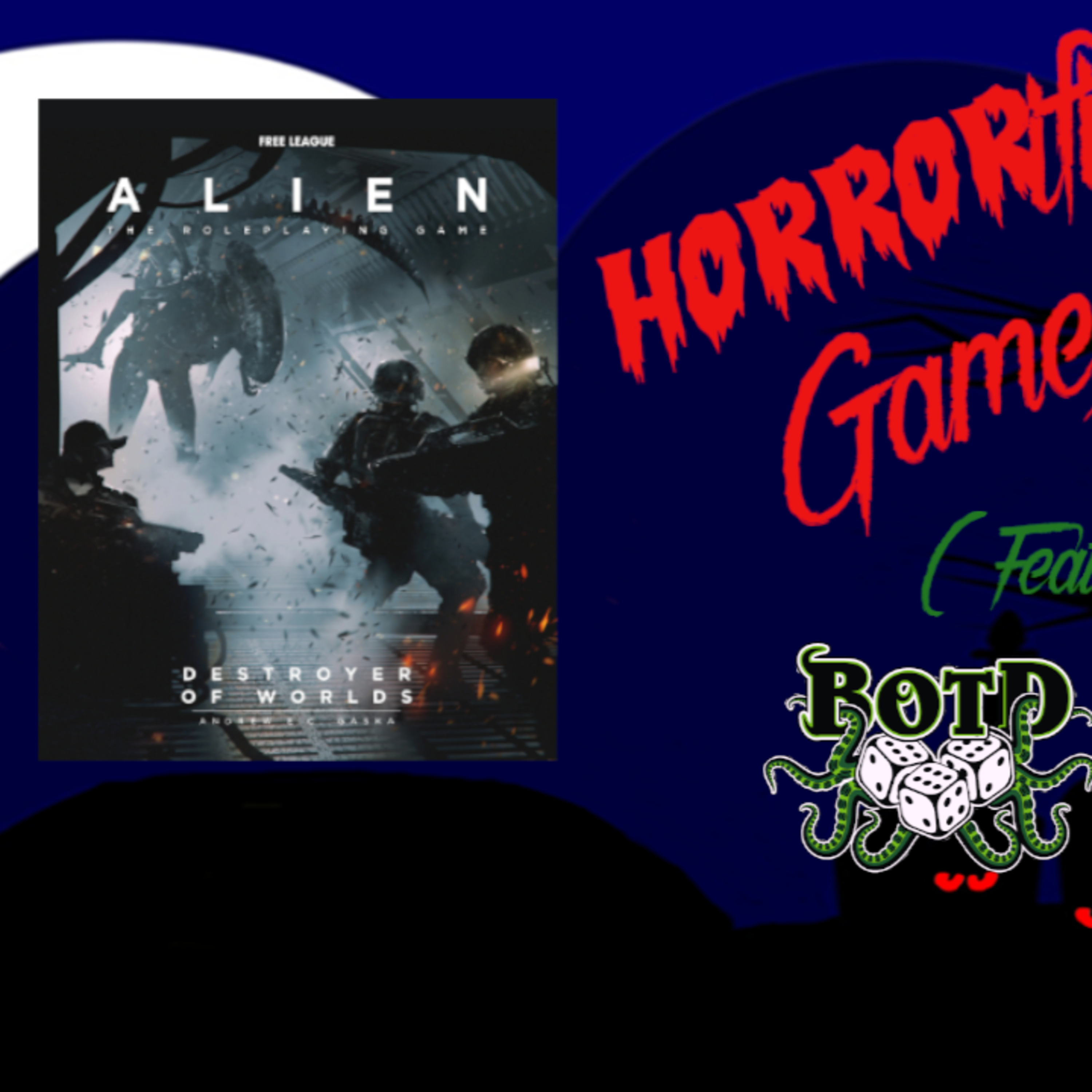 HORRORific Games Alien, The Draconis Strain Trilogy (Session 18)