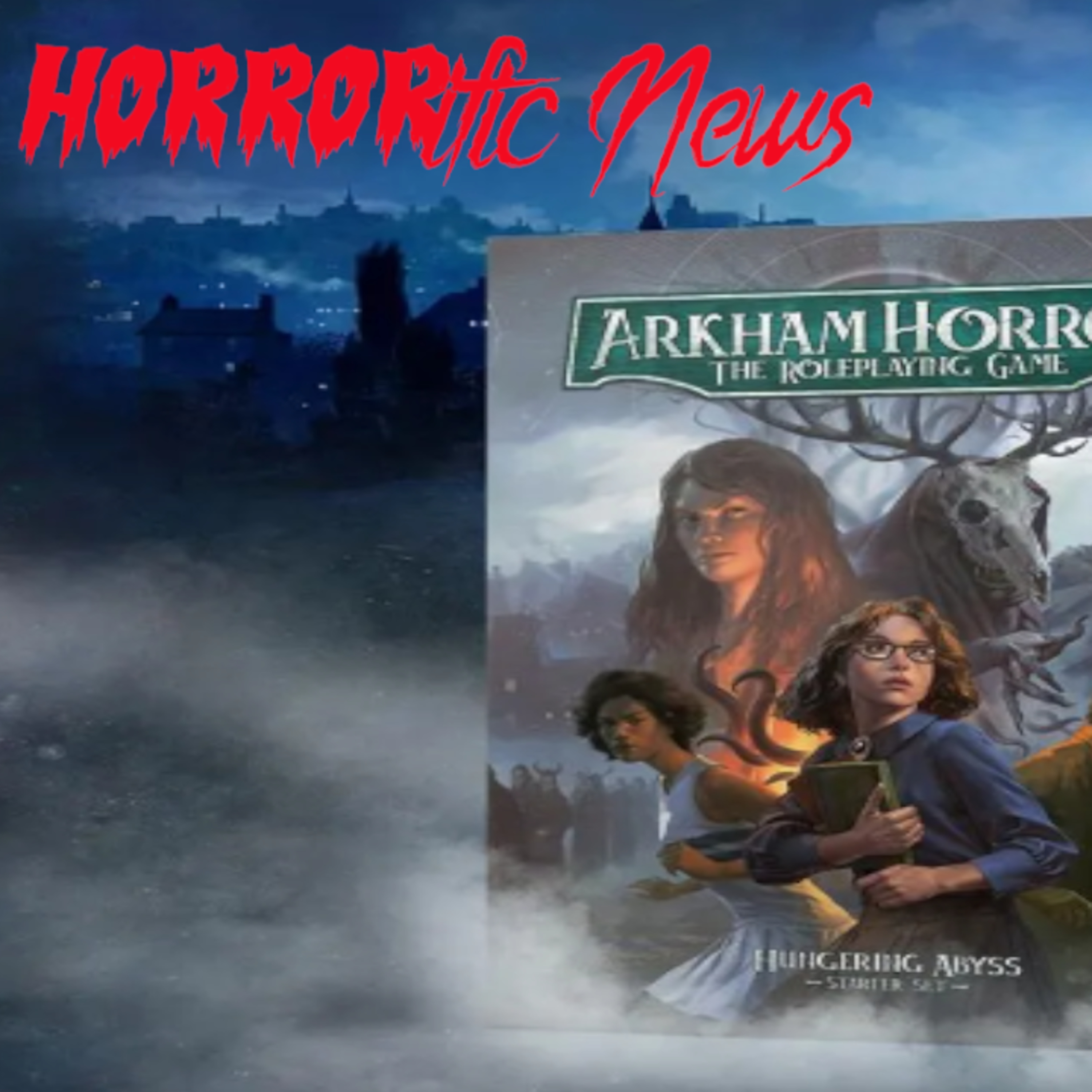 HORRORific News Explore The Haunted Streets Of Arkham Horror In New RPG episode artwork
