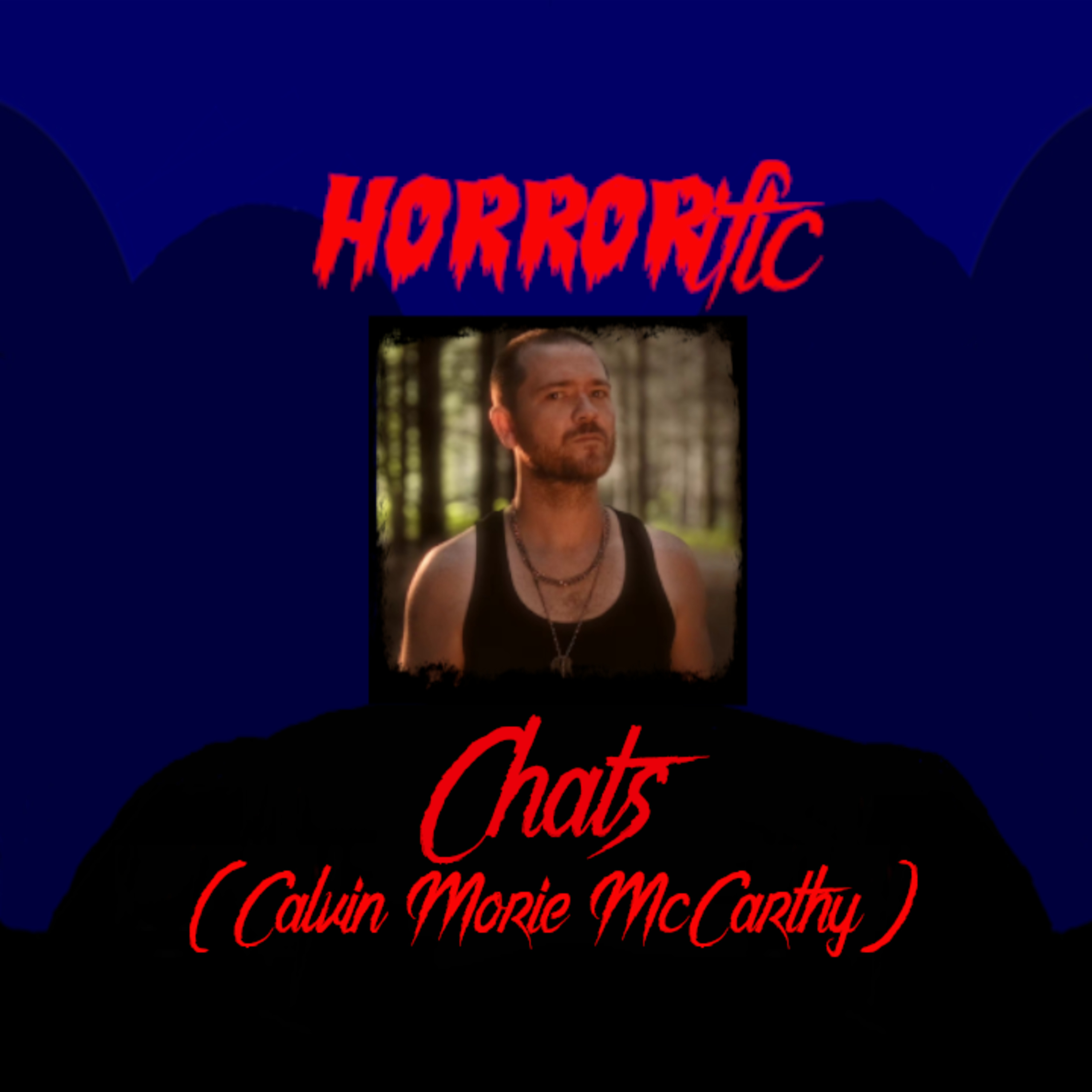 HORRORific Chats Calvin Morie McCarthy episode artwork