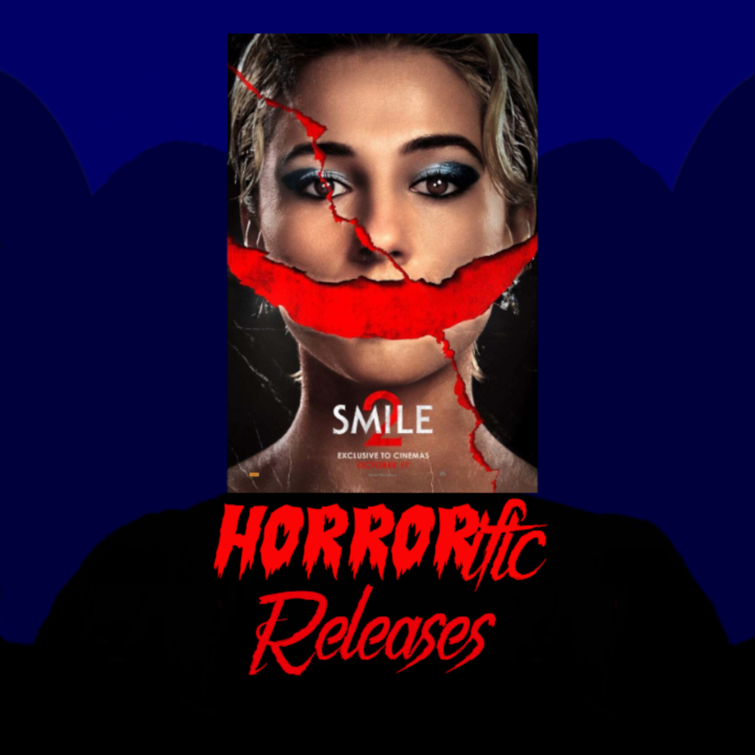 HORRORific Releases Smile 2 episode artwork