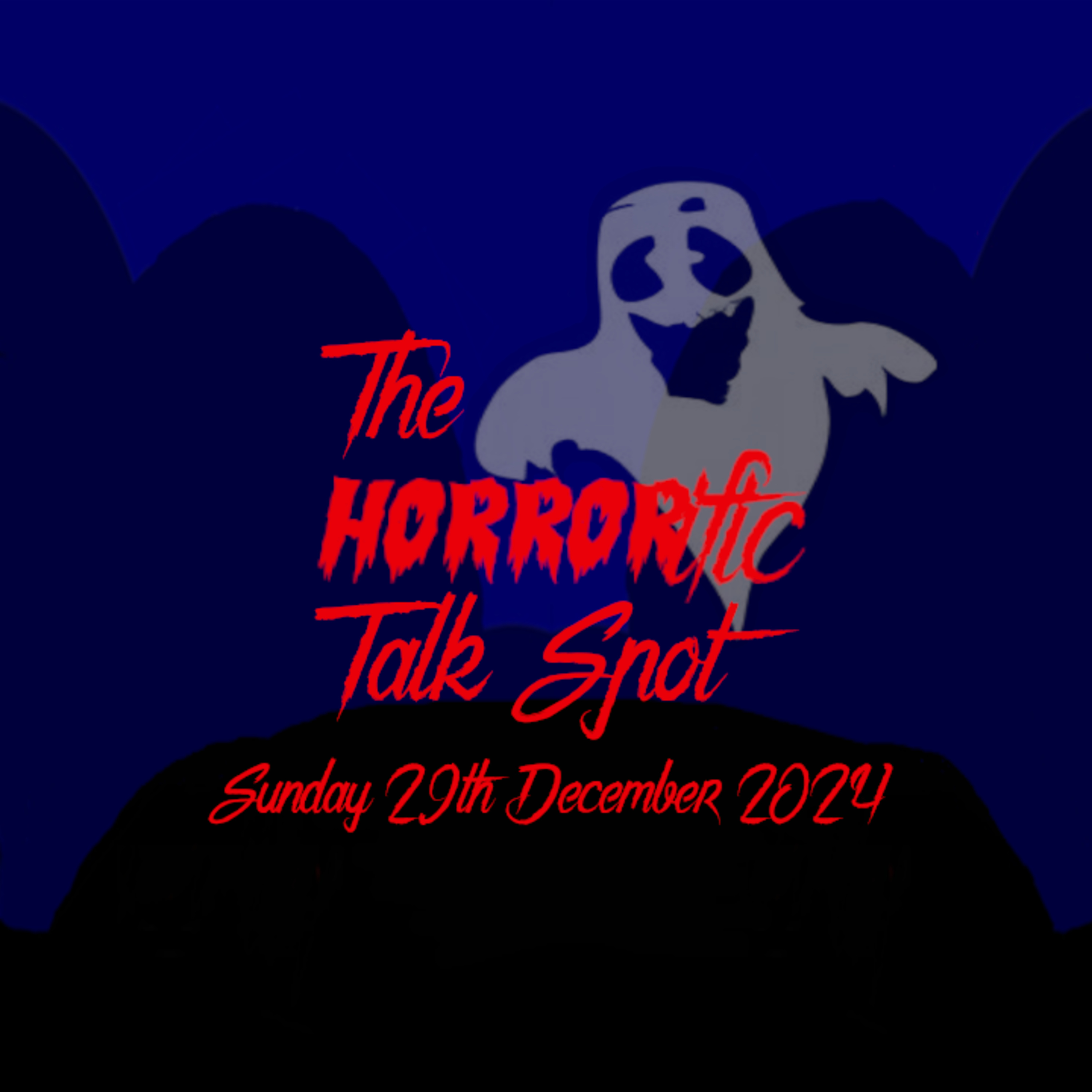 The HORRORific Talk Spot Sunday 29th December 2024 episode artwork