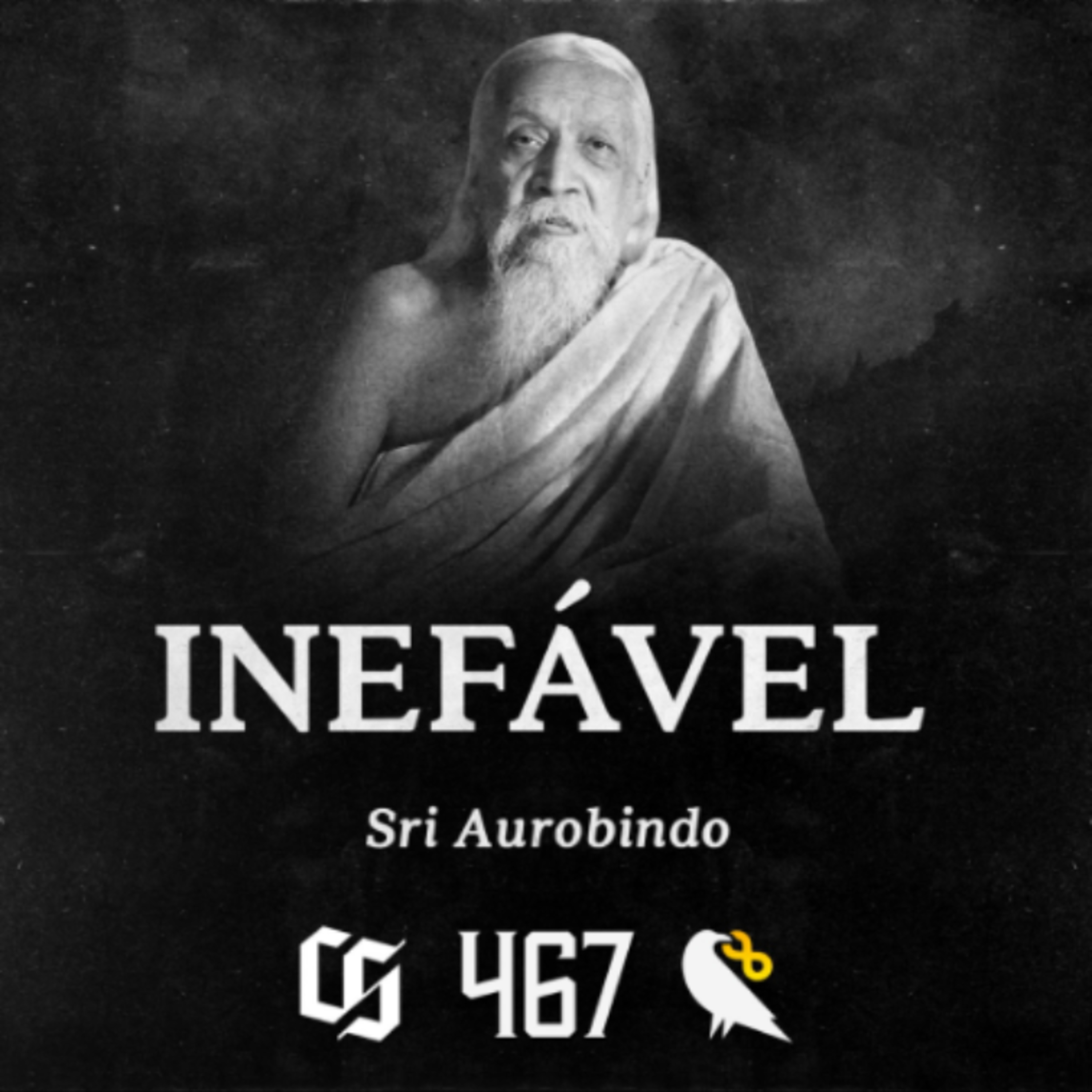 #467 - Sri Aurobindo - Inefável