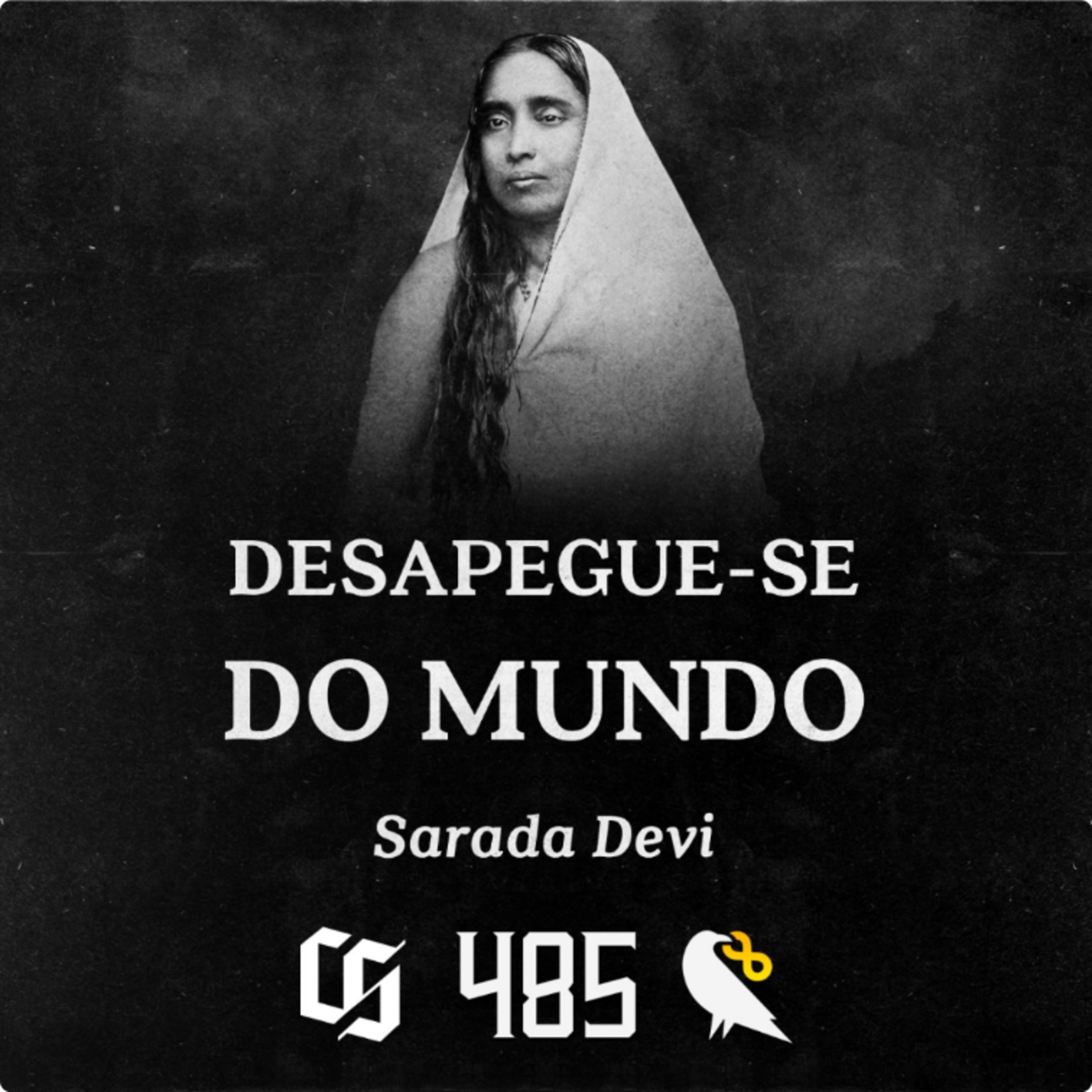 #485 - Sarada Devi - Desapegue-se do Mundo