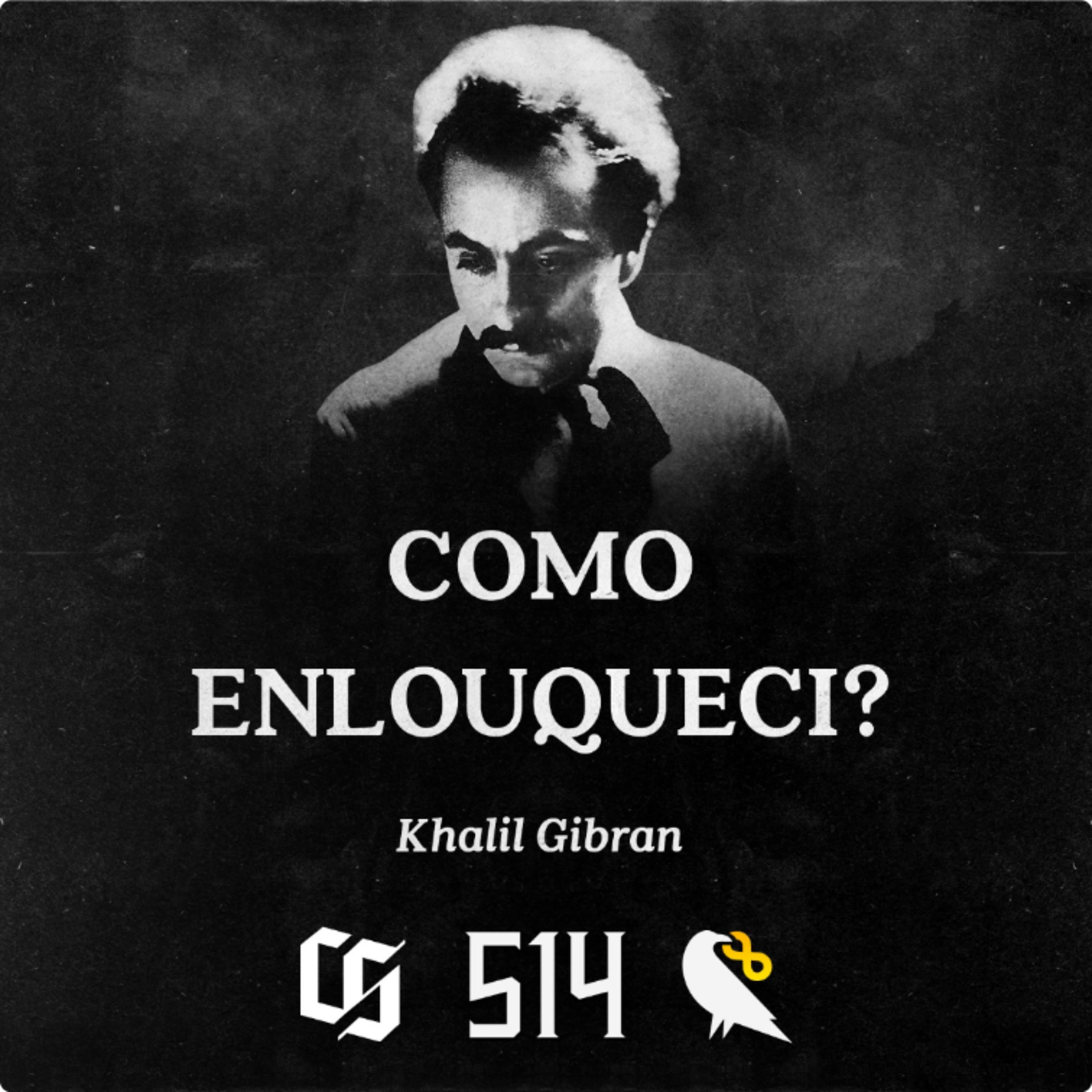 #514 - Khalil Gibran - Como Enlouqueci?