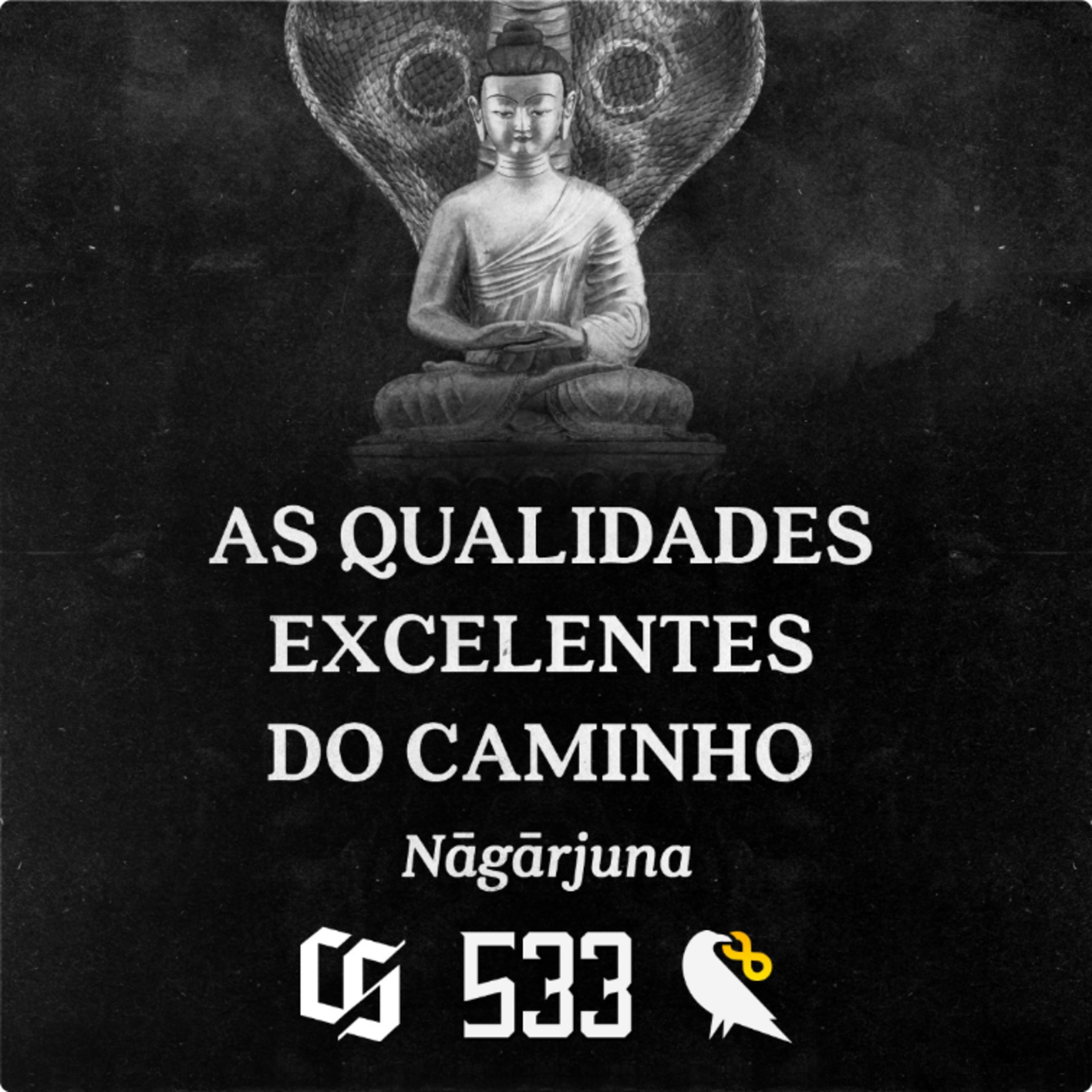 #533 Nagarjuna - As Qualidades Excelentes do Caminho