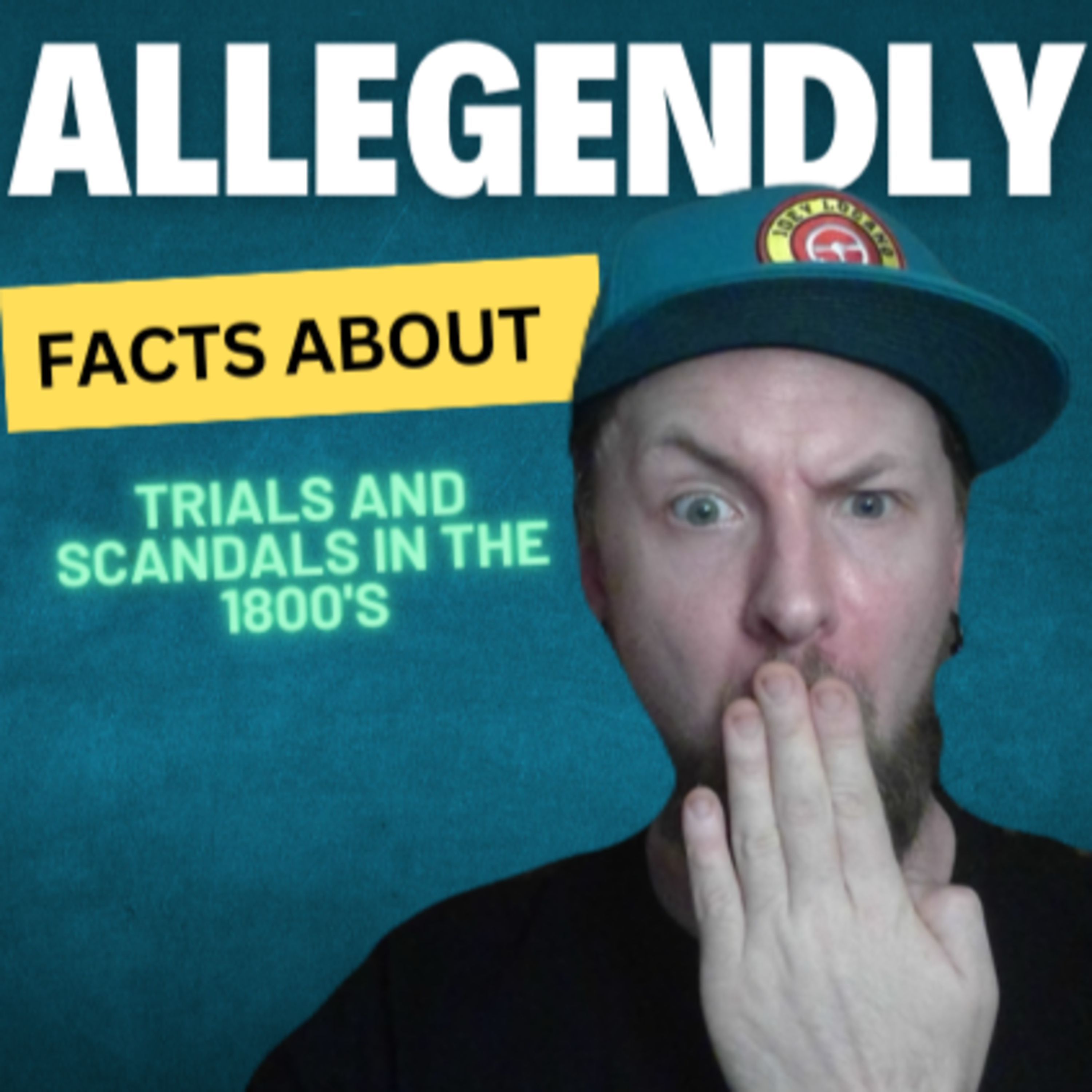 Allegendly Facts About Trials and Scandals from the 1800's episode artwork