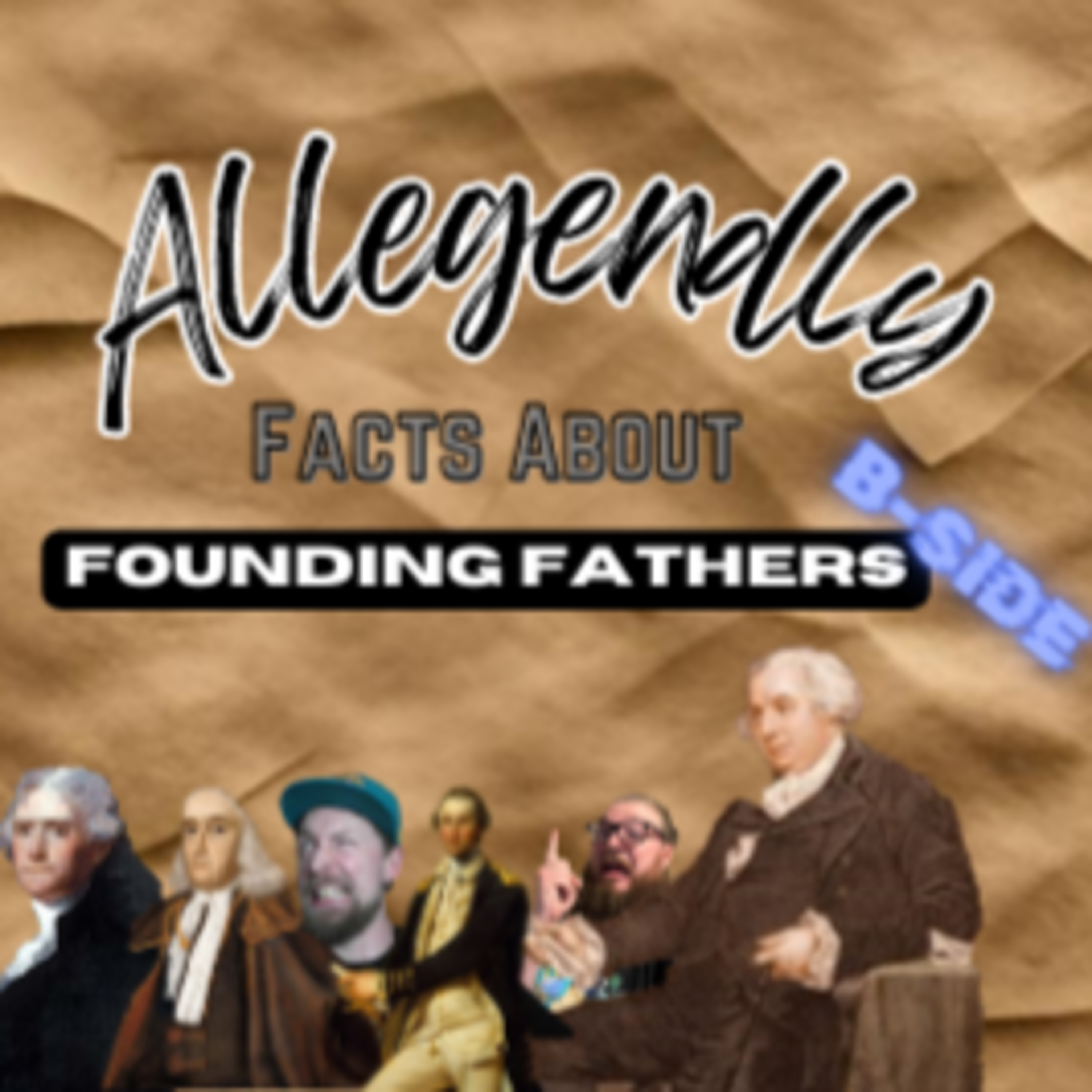 Allegendly Facts About Founding Fathers: B-Sides! episode artwork