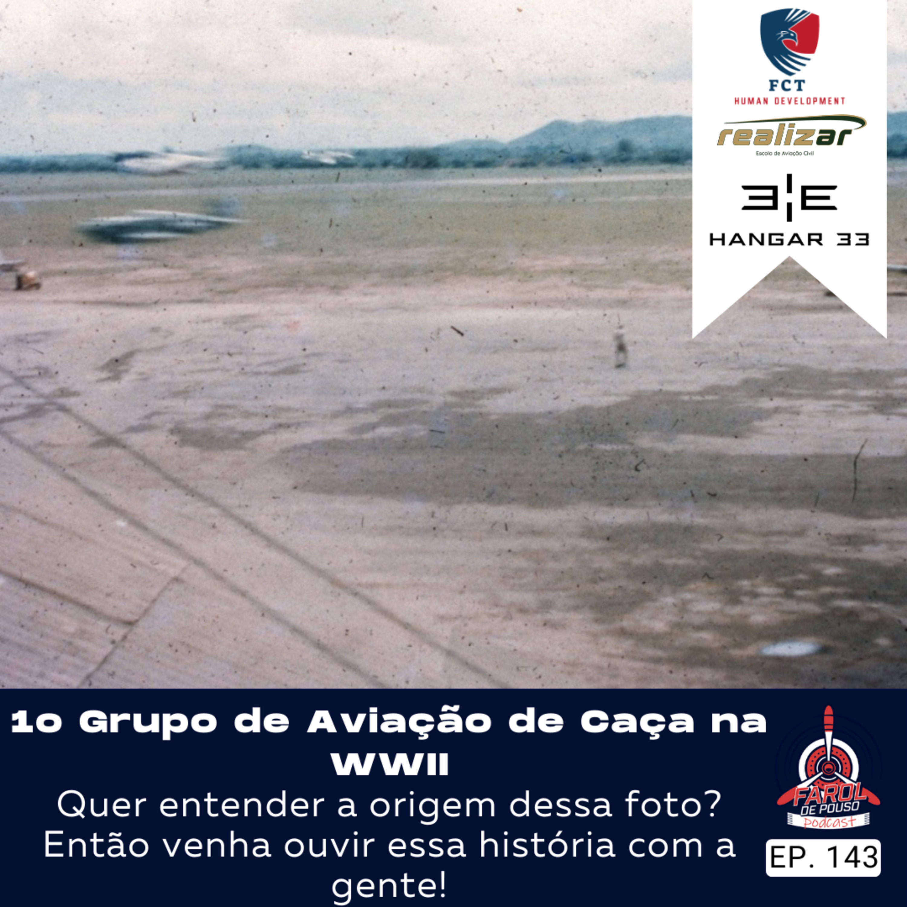1º Grupo de Aviação de Caça na WWII - FP Podcast 143
